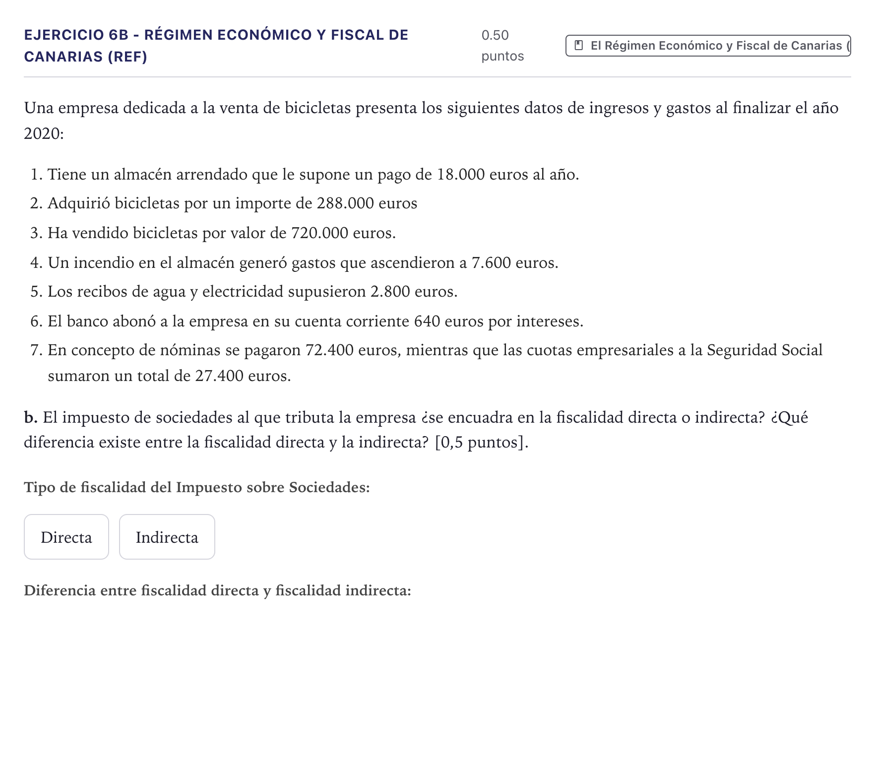 Enunciado: Ejercicio 6B - Régimen Económico y Fiscal de Canarias (REF) · Economía de la Empresa PAU Canarias Julio 2021