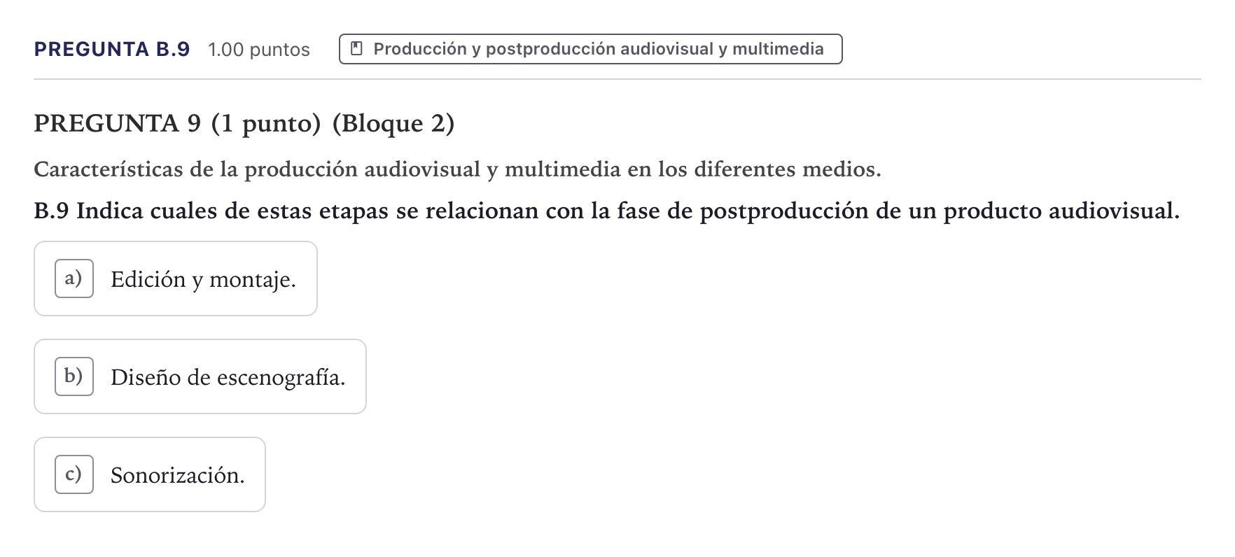 Enunciado: Pregunta B.9 · Cultura Audiovisual II PAU Canarias Julio 2021