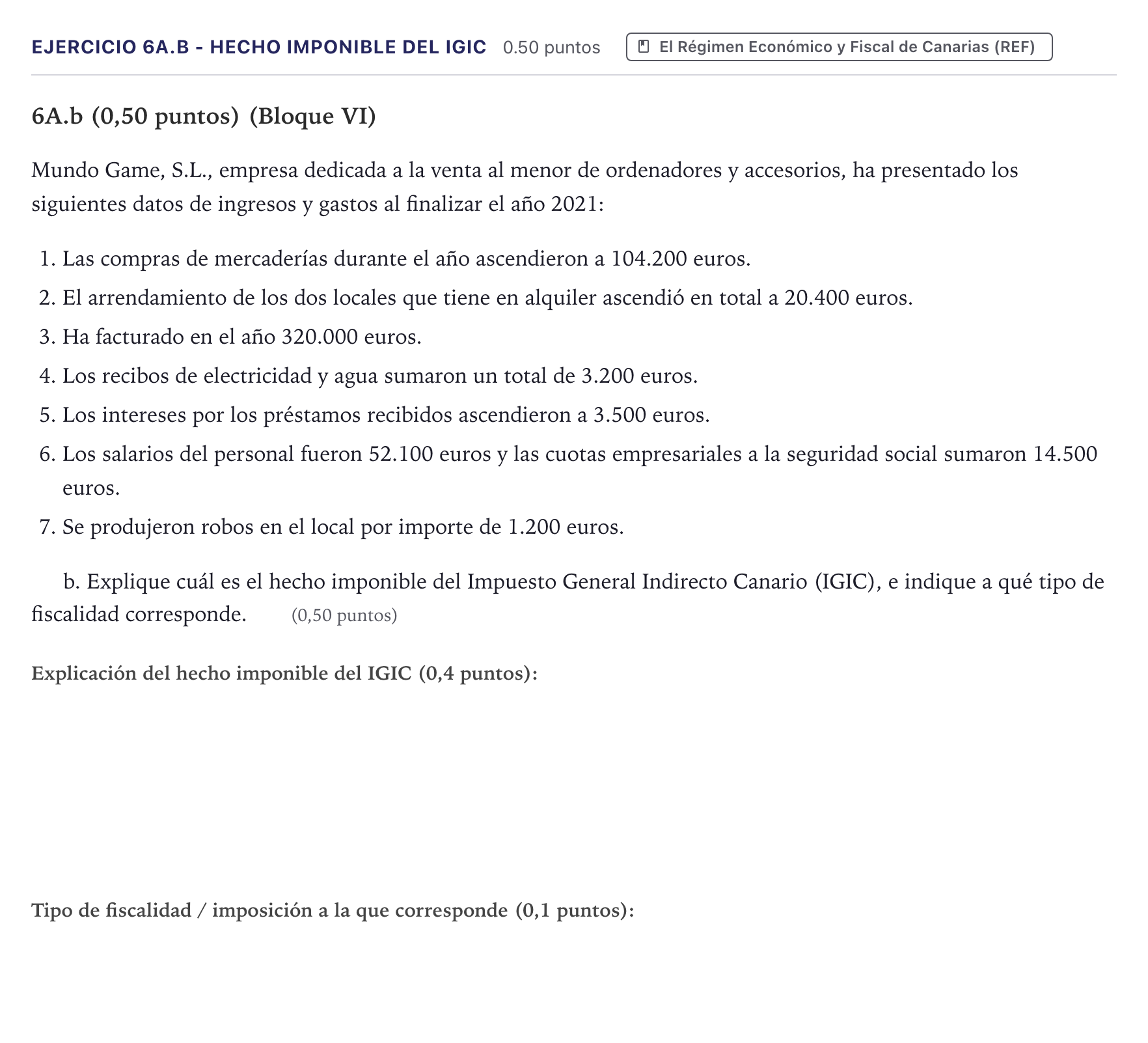 Enunciado: Ejercicio 6A.b - Hecho imponible del IGIC · Economía de la Empresa PAU Canarias Julio 2022