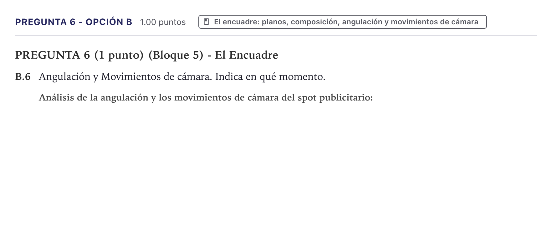 Enunciado: Pregunta 6 - Opción B · Cultura Audiovisual II PAU Canarias Julio 2022