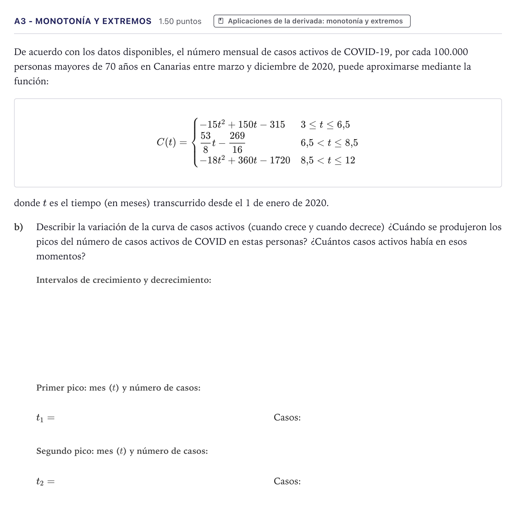 Enunciado: Ejercicio A3 - Monotonía y extremos · Matemáticas aplicadas a las Ciencias Sociales II PAU Canarias Julio 2022