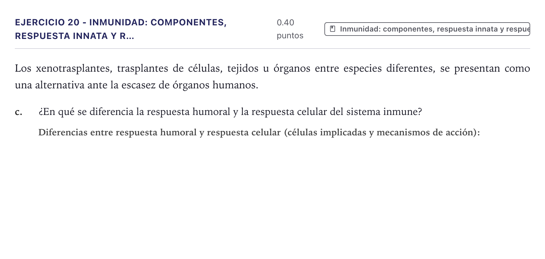 Enunciado: Ejercicio 20 - Inmunidad: componentes, respuesta innata y r… · Biología PAU Canarias Junio 2024