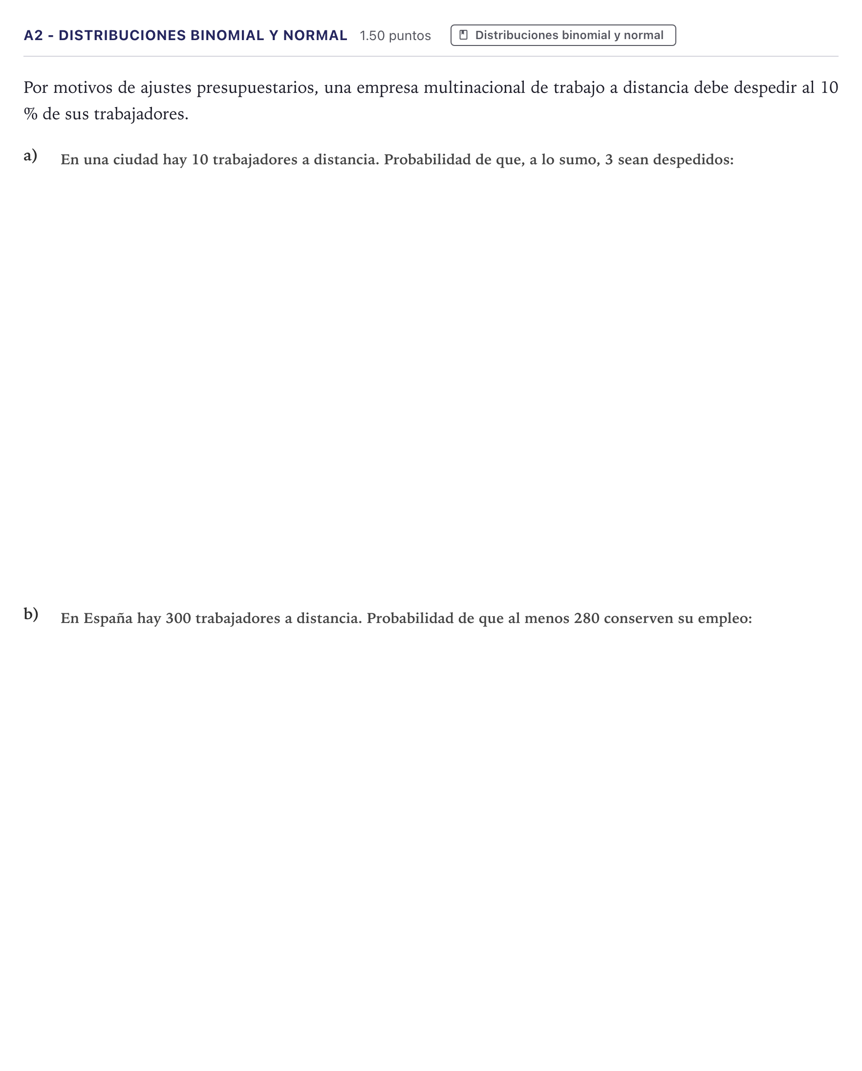 Enunciado: Ejercicio A2 - Distribuciones binomial y normal · Matemáticas aplicadas a las Ciencias Sociales II PAU Canarias Junio (Ciencias) 2024