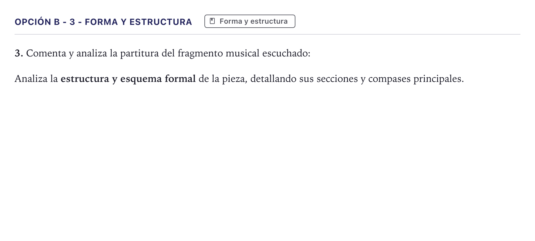 Enunciado: Opción B - 3 - Forma y estructura · Análisis Musical II PAU Canarias Julio 2024