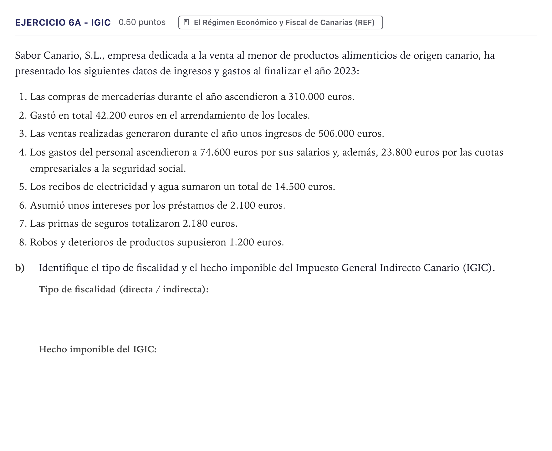 Enunciado: Ejercicio 6A - IGIC · Economía de la Empresa PAU Canarias Julio 2024