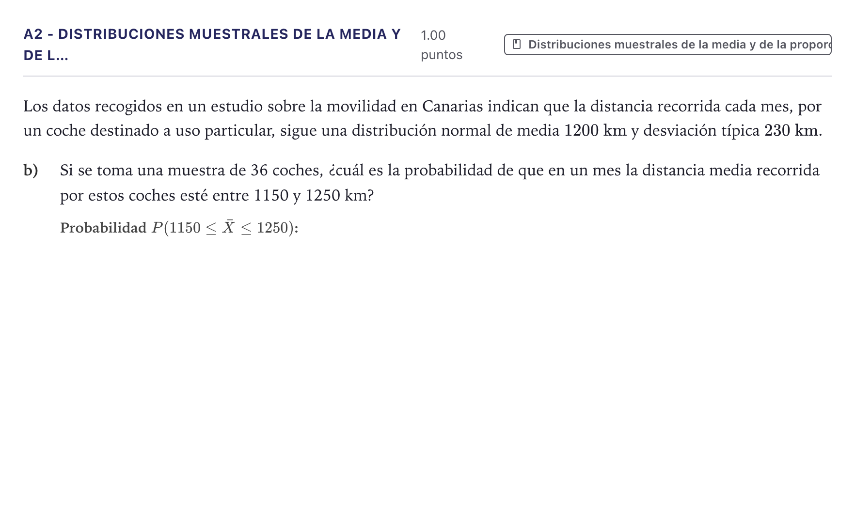 Enunciado: Ejercicio A2 - Distribuciones muestrales de la media y de l… · Matemáticas aplicadas a las Ciencias Sociales II PAU Canarias Julio 2024