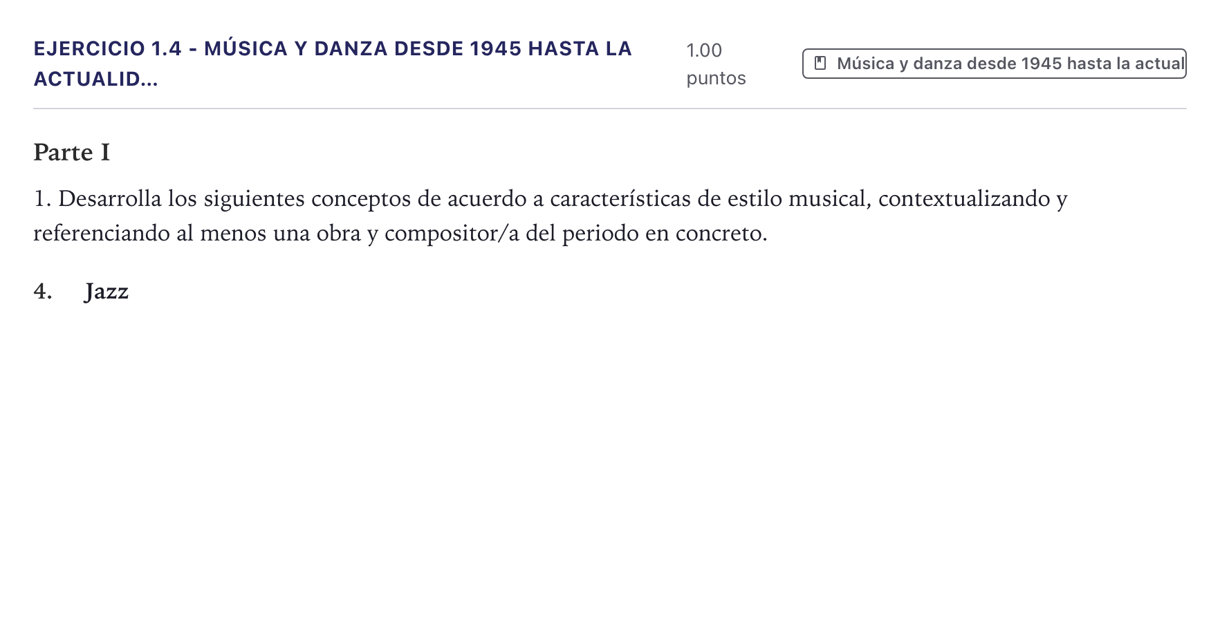 Enunciado: Ejercicio 1.4 - Música y danza desde 1945 hasta la actualid… · Historia de la Música y la Danza PAU Canarias Junio 2025