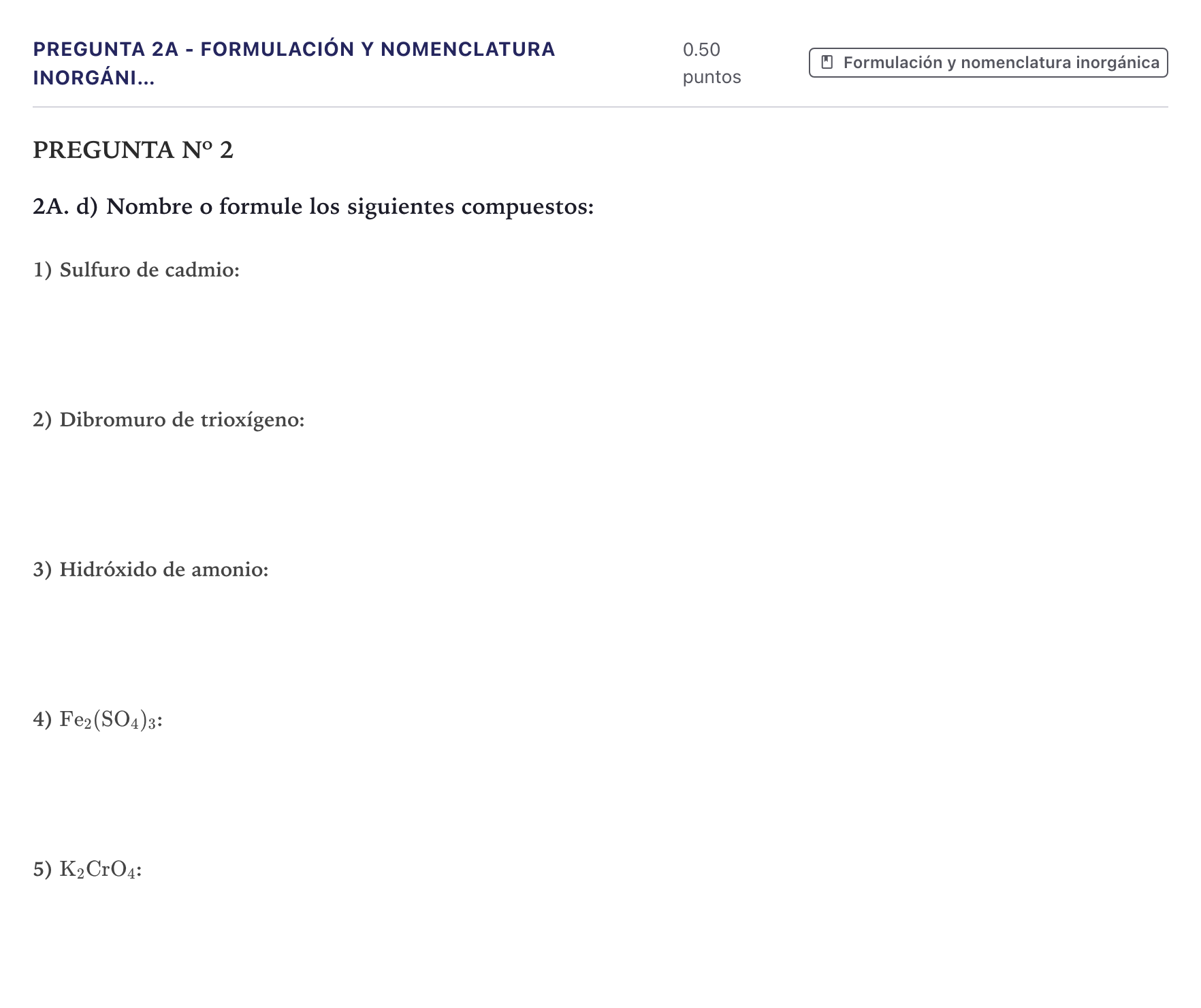 Enunciado: Pregunta 2A - Formulación y nomenclatura inorgáni… · Química PAU Canarias Junio 2025