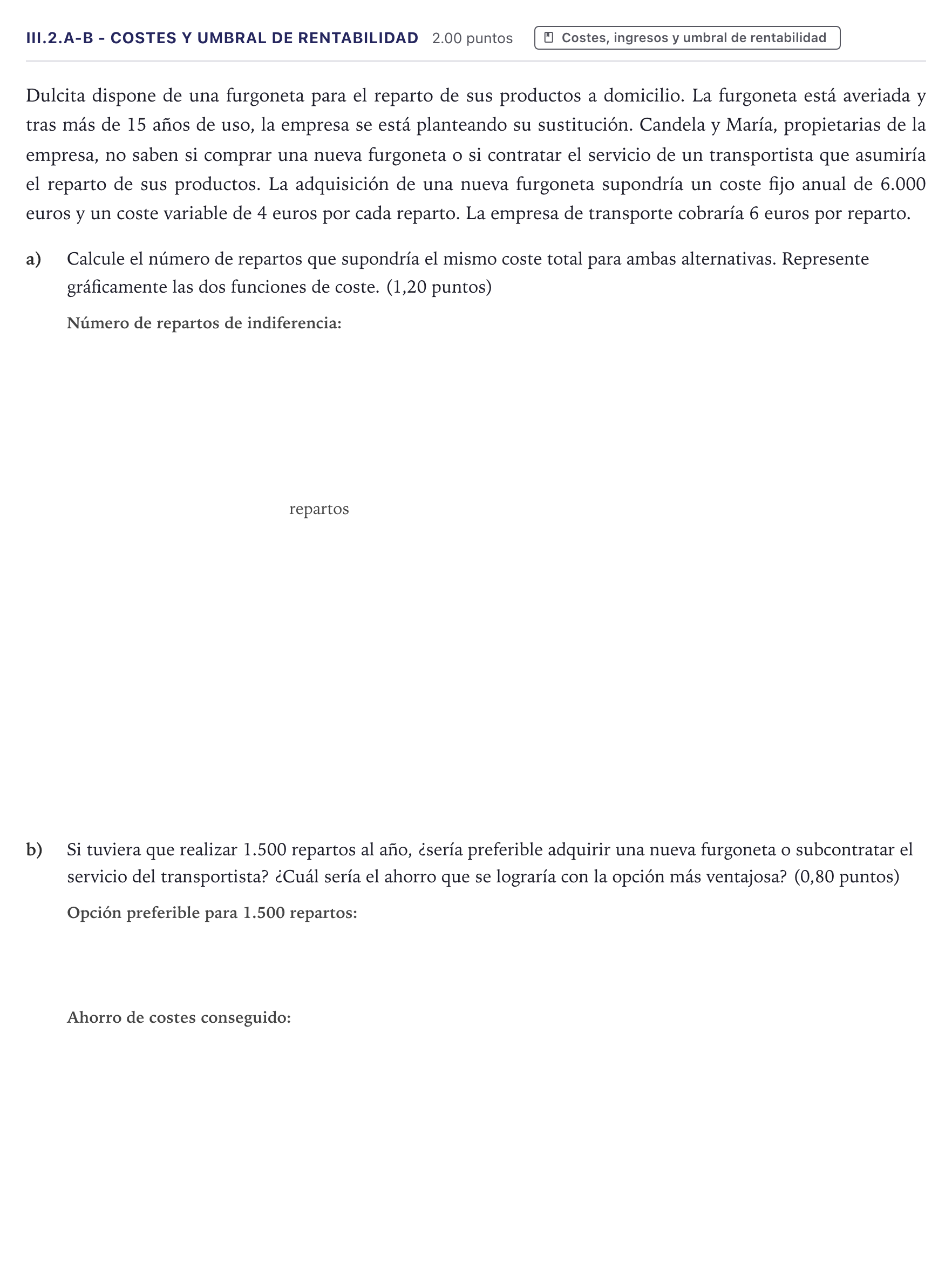 Enunciado: Ejercicio III.2.a-b - Costes y umbral de rentabilidad · Economía de la Empresa PAU Canarias Julio 2025