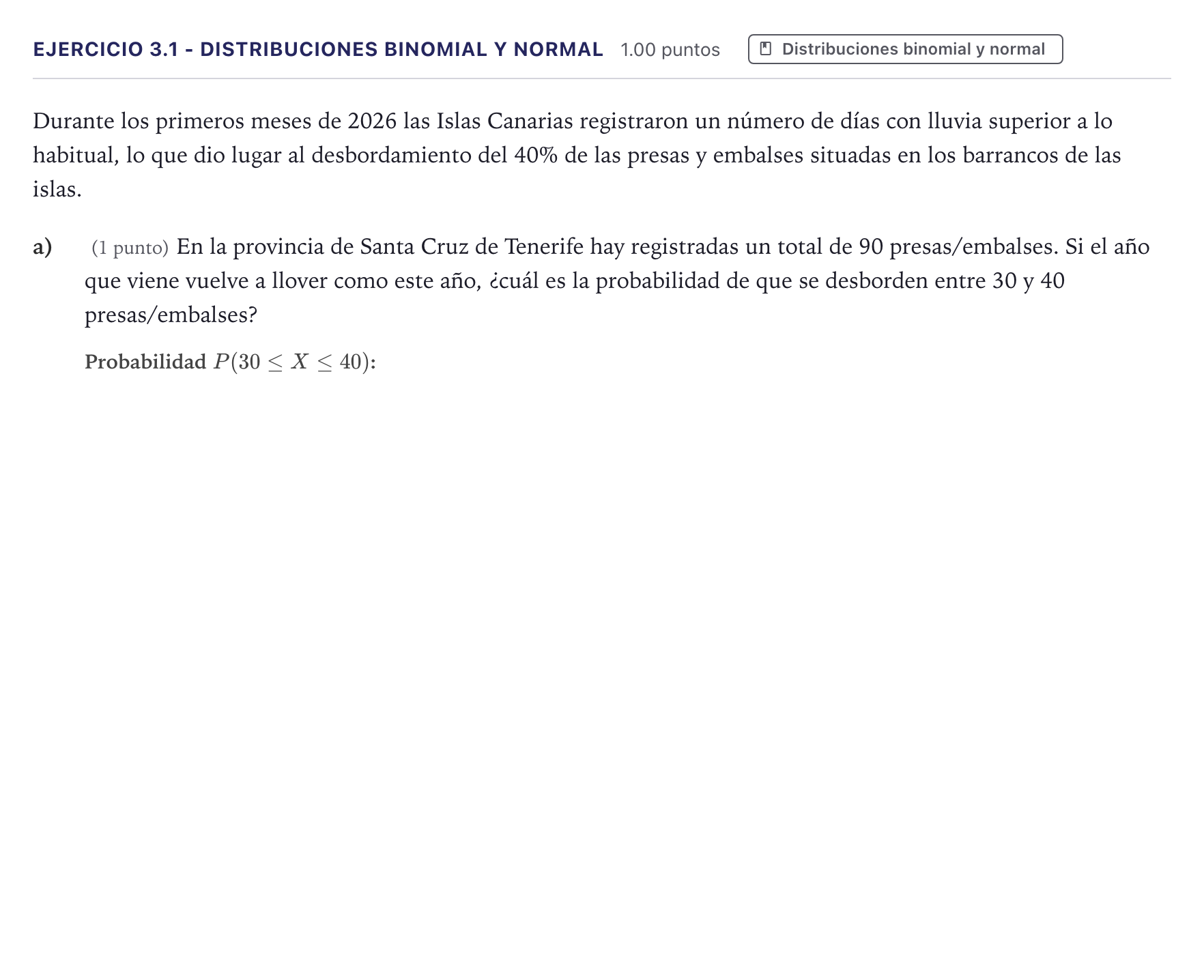 Enunciado: Ejercicio 3.1 - Distribuciones binomial y normal · Matemáticas aplicadas a las Ciencias Sociales II PAU Canarias Junio 2026