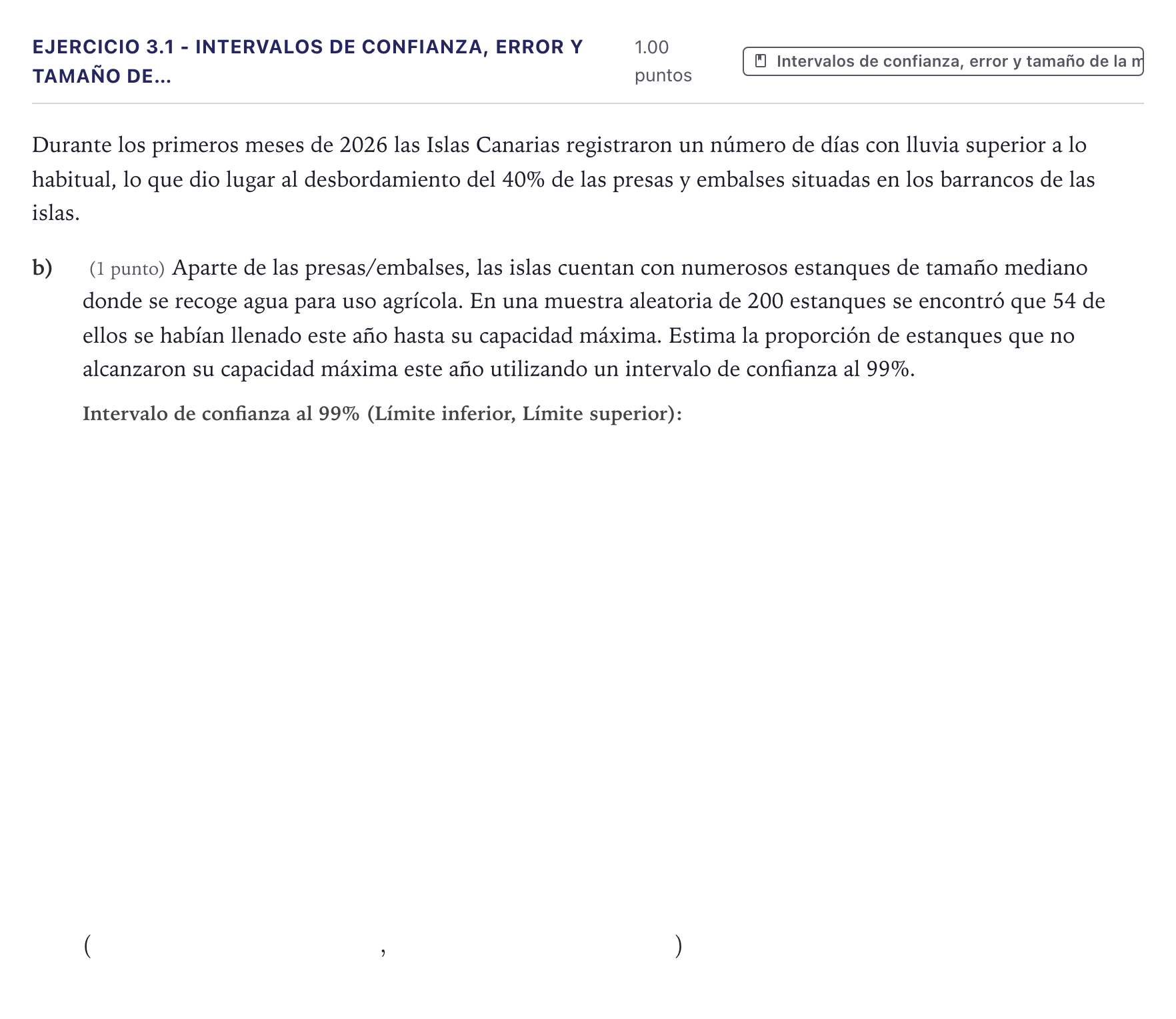 Enunciado: Ejercicio 3.1 - Intervalos de confianza, error y tamaño de… · Matemáticas aplicadas a las Ciencias Sociales II PAU Canarias Junio 2026