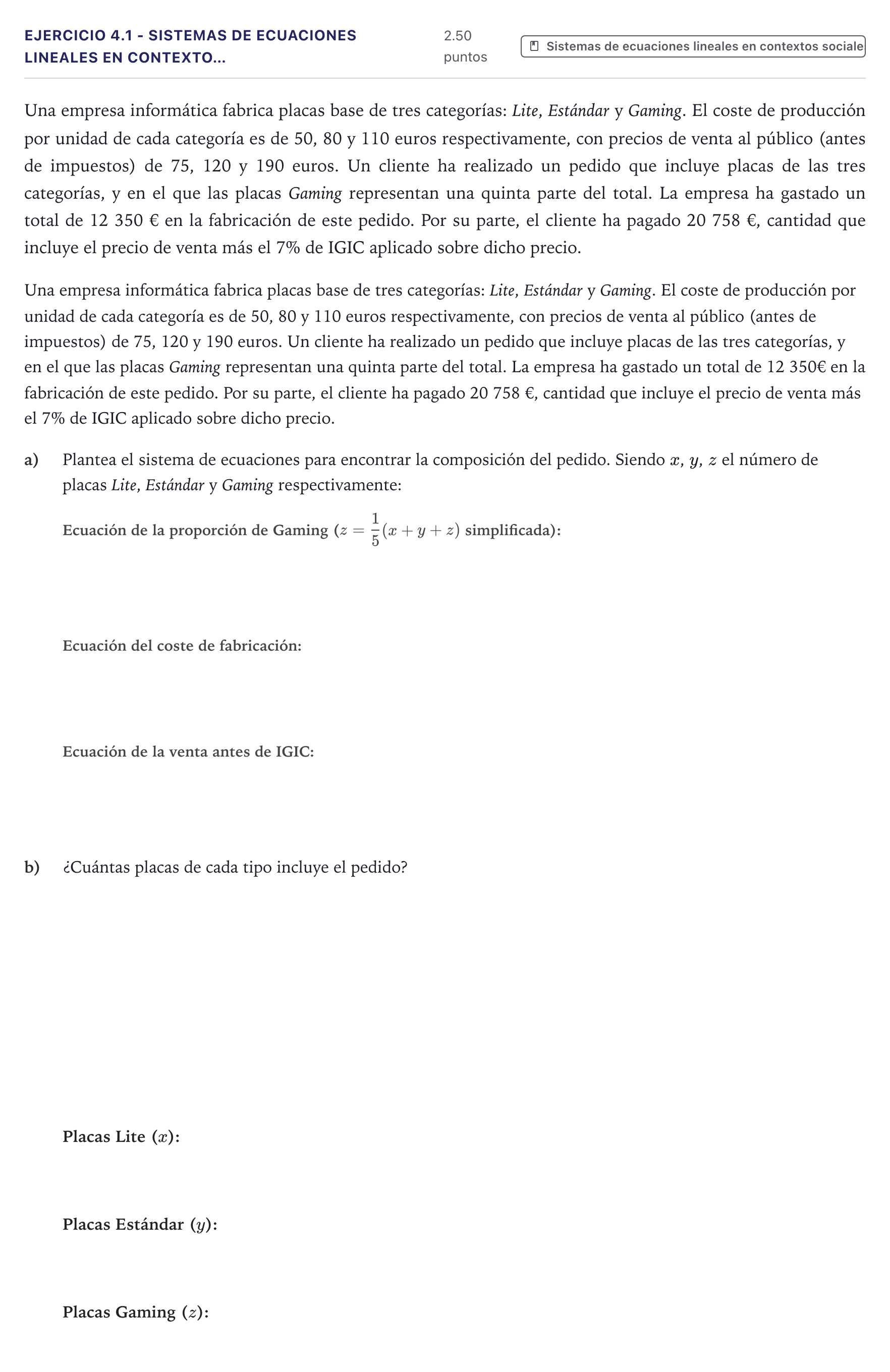 Enunciado: Ejercicio 4.1 - Sistemas de ecuaciones lineales en contexto… · Matemáticas aplicadas a las Ciencias Sociales II PAU Canarias Junio 2026