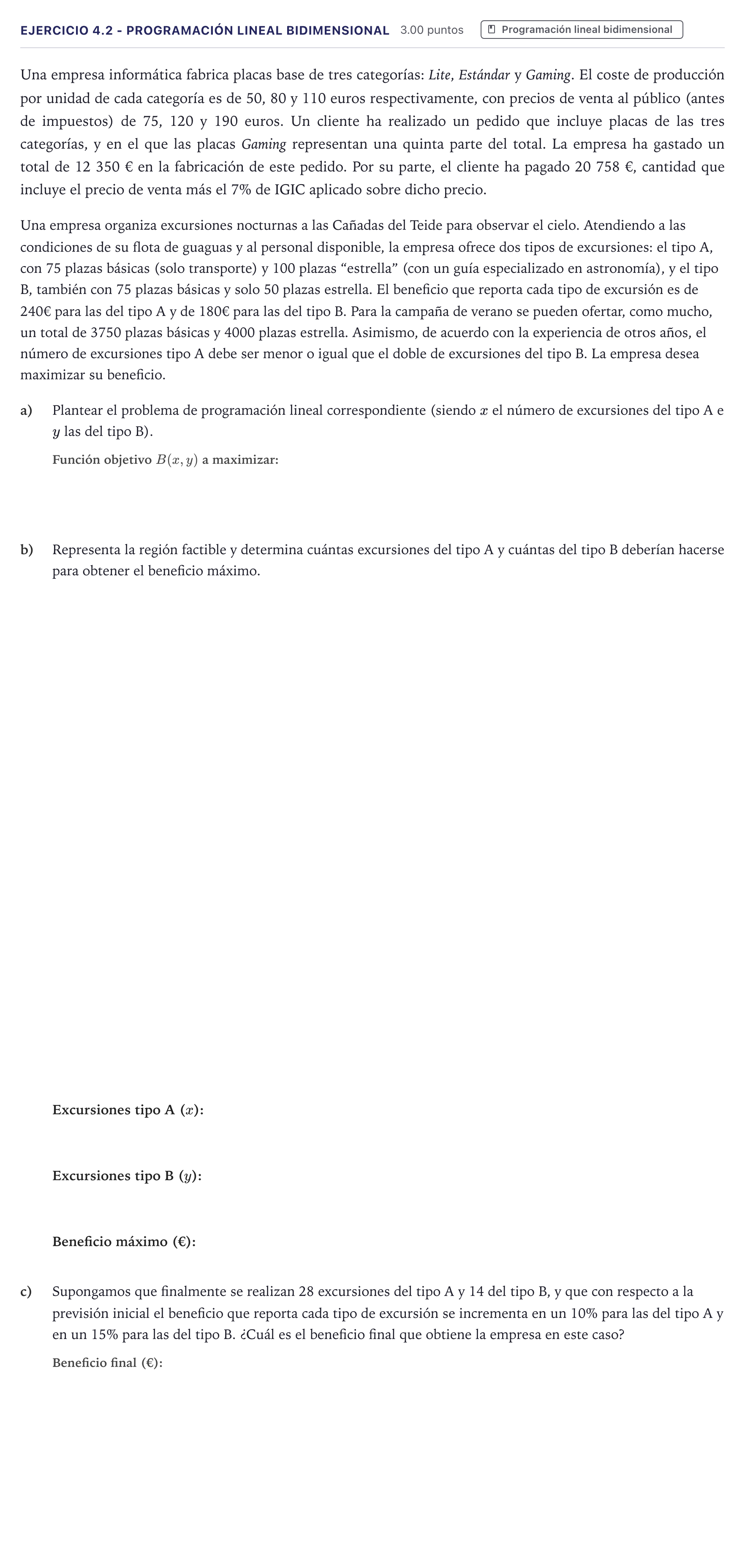 Enunciado: Ejercicio 4.2 - Programación lineal bidimensional · Matemáticas aplicadas a las Ciencias Sociales II PAU Canarias Junio 2026