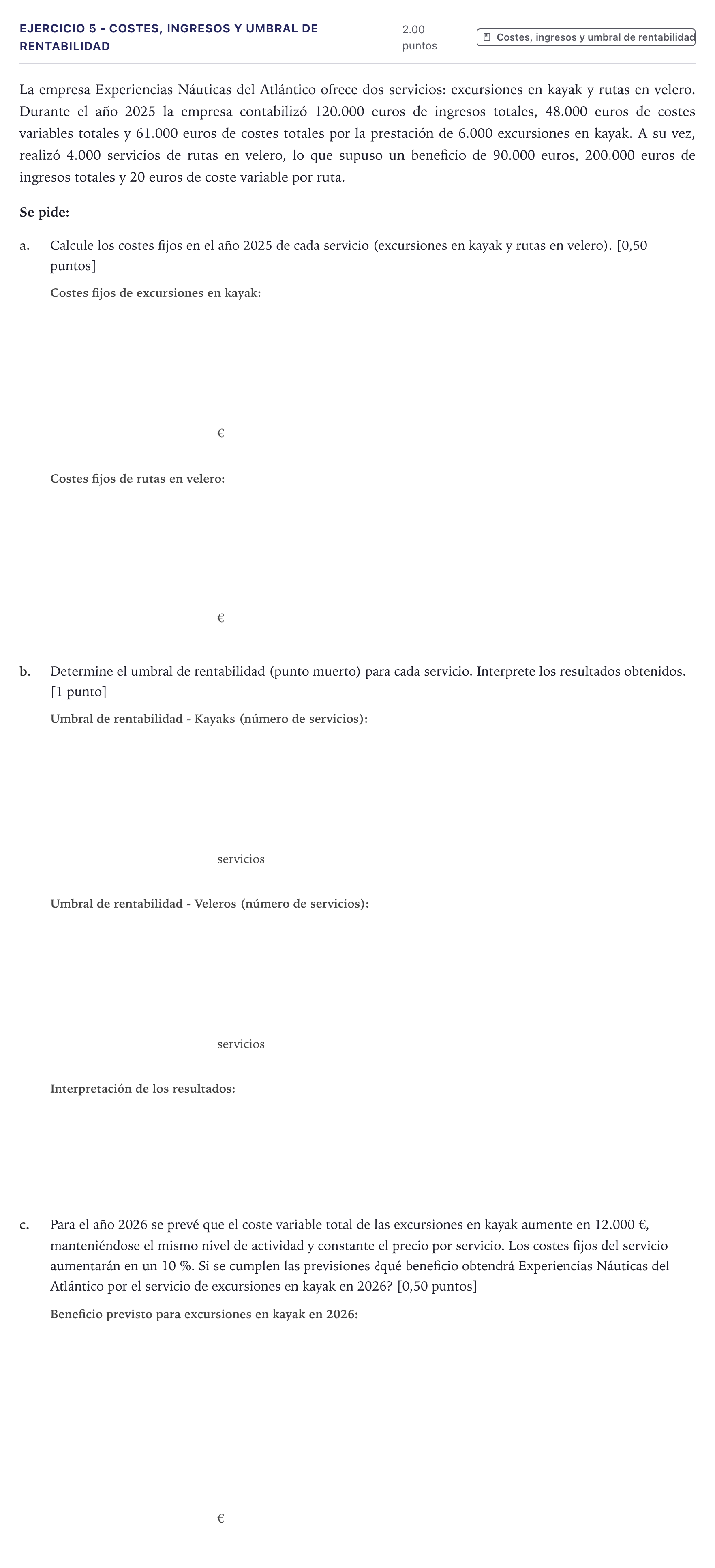 Enunciado: Ejercicio 5 - Costes, ingresos y umbral de rentabilidad · Economía de la Empresa PAU Canarias Junio 2026