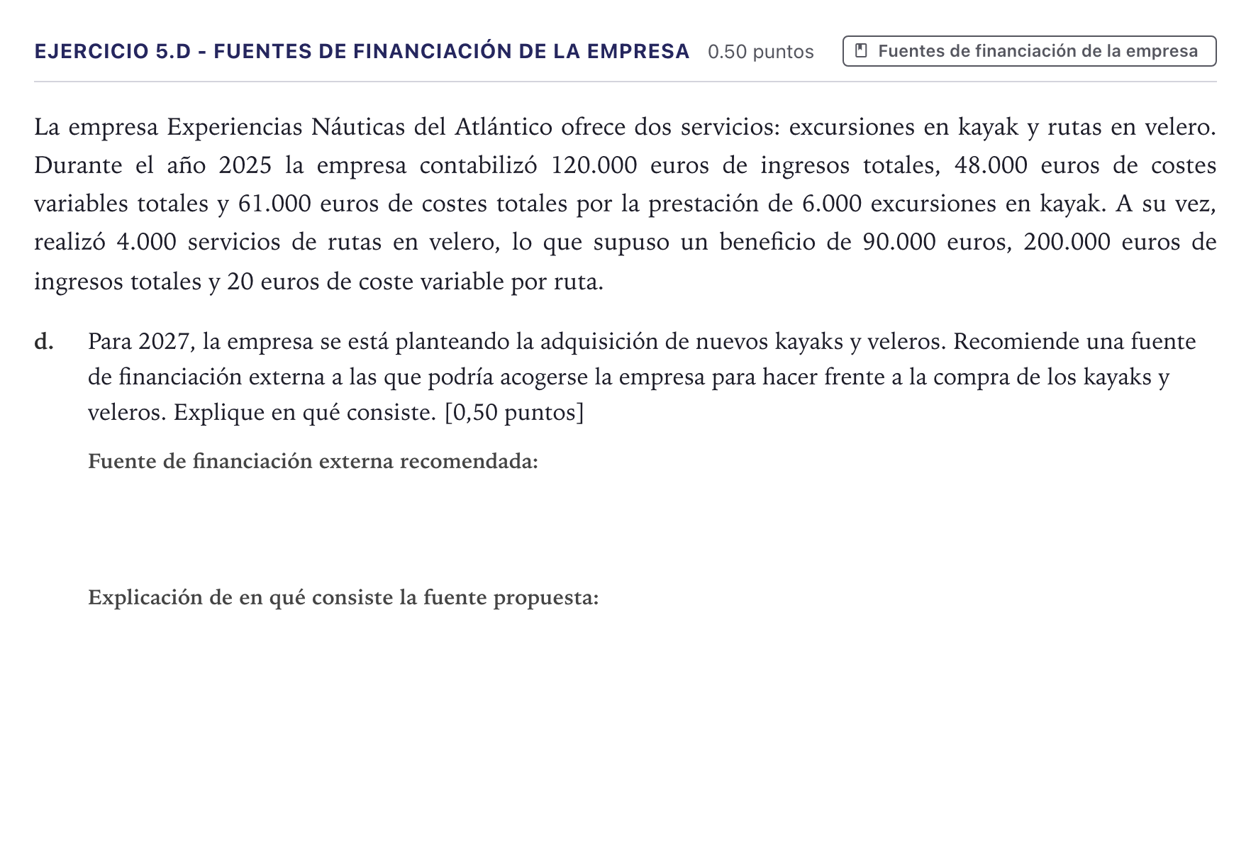 Enunciado: Ejercicio 5.d - Fuentes de financiación de la empresa · Economía de la Empresa PAU Canarias Junio 2026