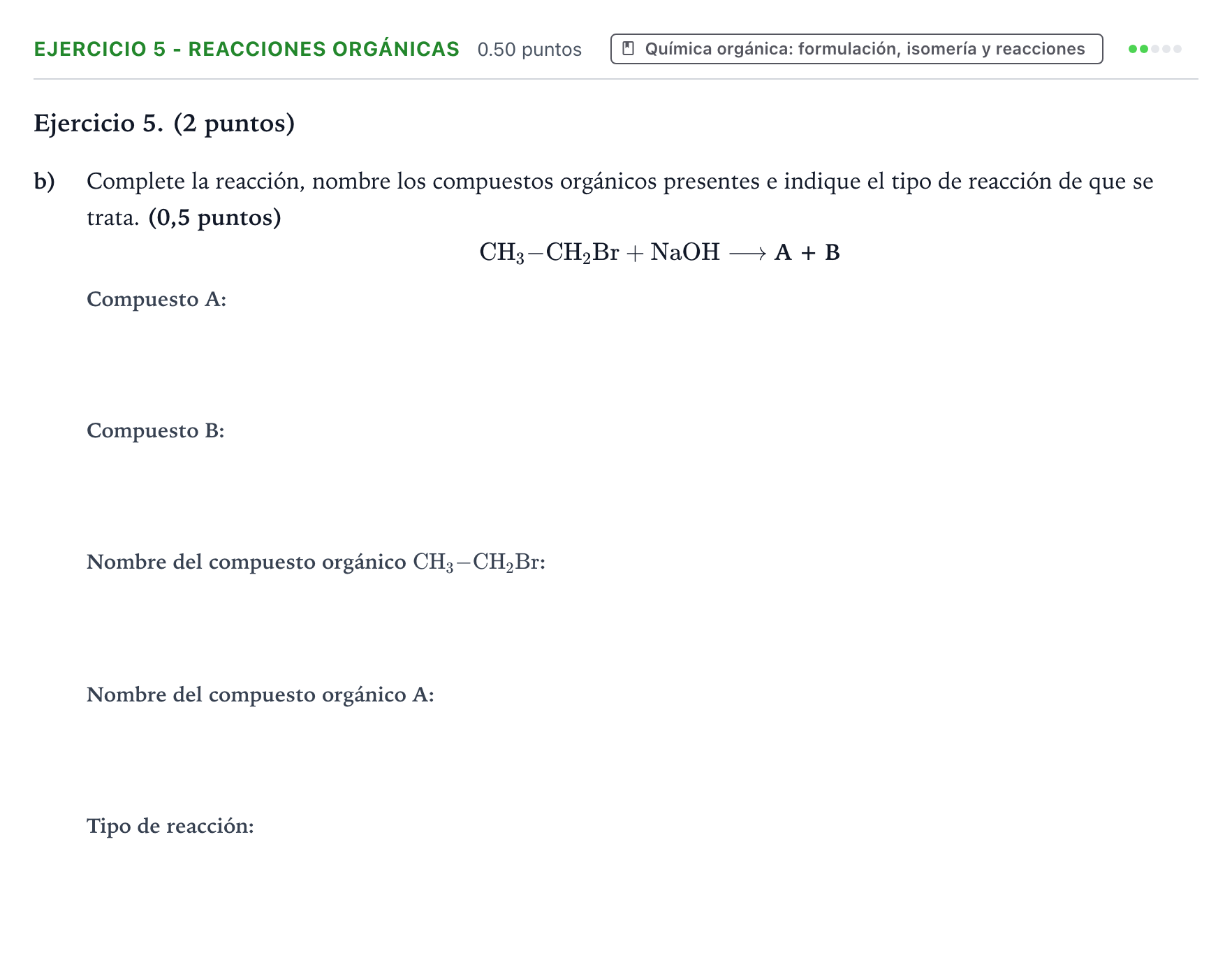 Enunciado: Ejercicio 5 - Reacciones orgánicas · Química PAU Valencia Extraordinaria 2026