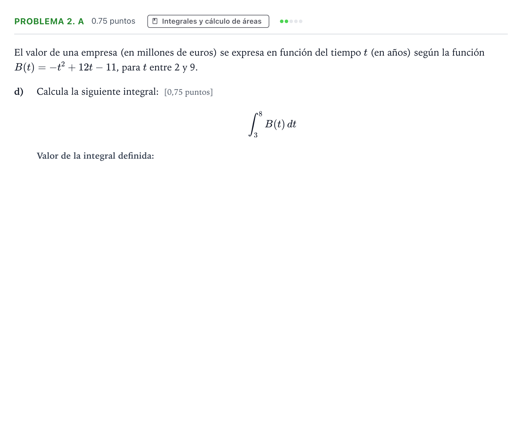 Enunciado: Problema 2. A - Integrales · Matemáticas aplicadas a las Ciencias Sociales II PAU Valencia Extraordinaria solapamiento 2025