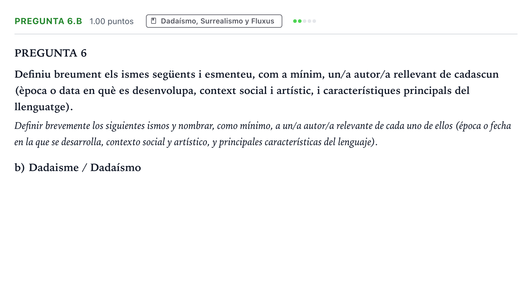 Enunciado: Pregunta 6.b - Dadaísmo · Fundamentos Artísticos PAU Valencia Extraordinaria (Fundamentos del Arte II) 2024