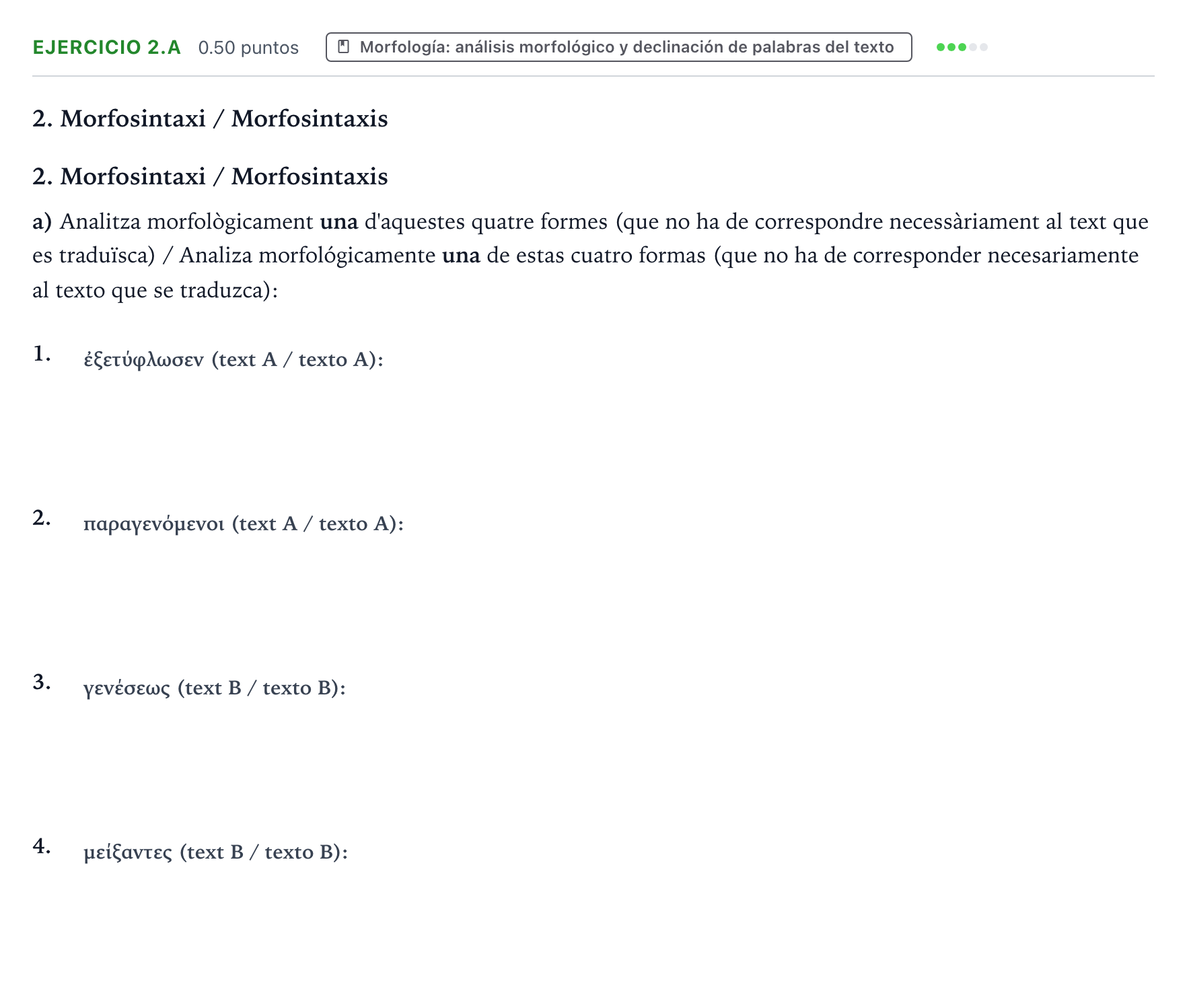 Enunciado: Ejercicio 2.a - Morfología · Griego II PAU Valencia Ordinaria 2022