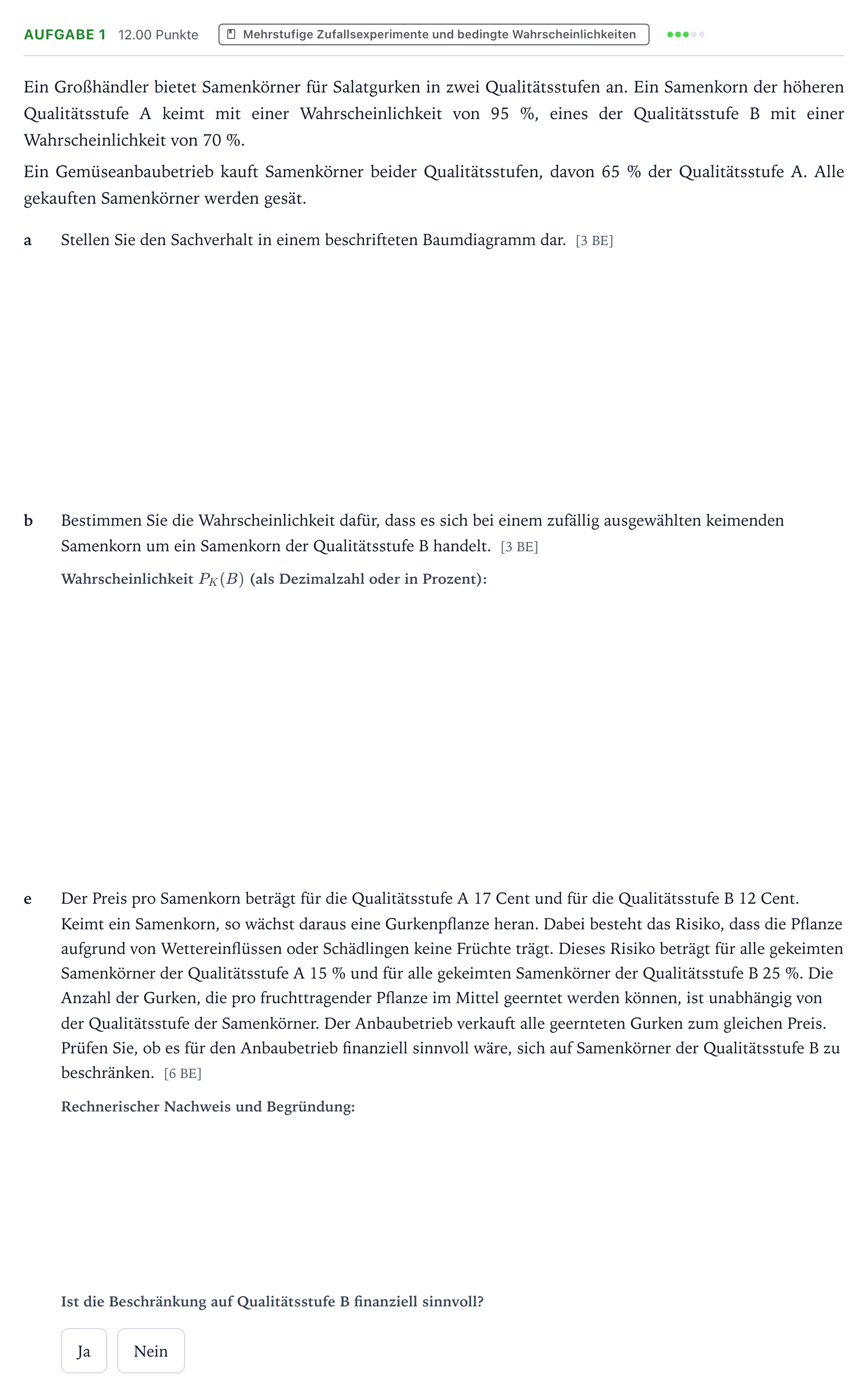 Aufgabenstellung: Aufgabe 1 - Mehrstufige Zufallsexperimente und bedingte W… · Abitur NRW Mathematik LK · Teil B · Stochastik (WTR) 2017