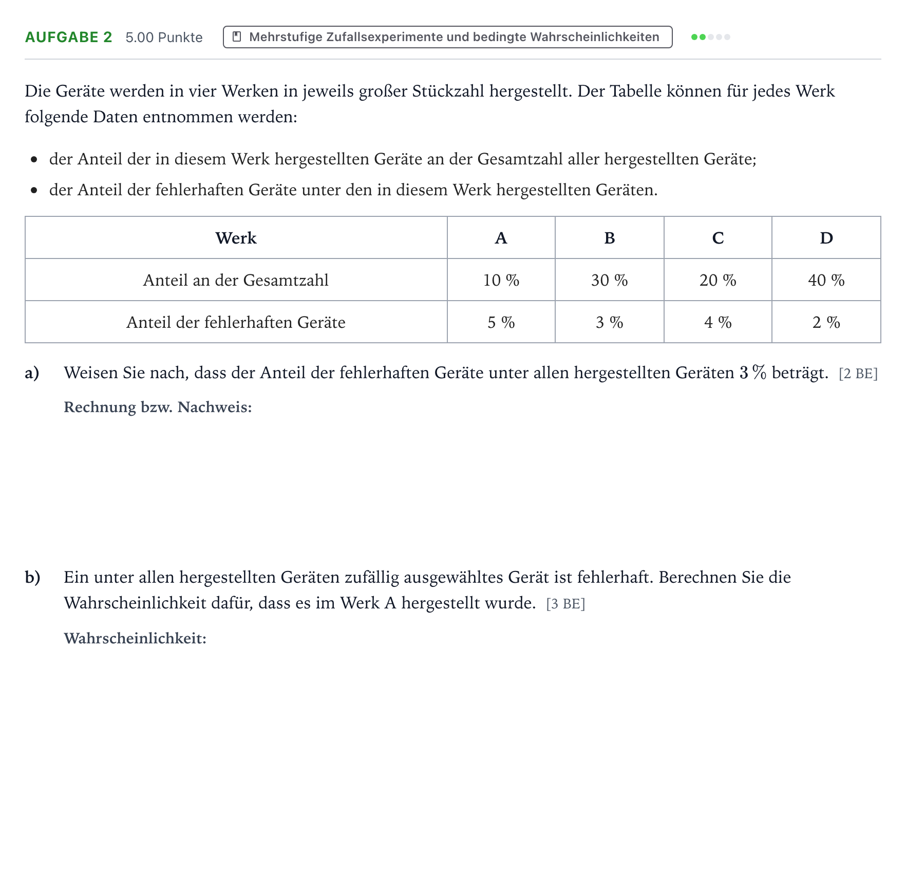 Aufgabenstellung: Aufgabe 2 - Mehrstufige Zufallsexperimente und bedingte W… · Abitur NRW Mathematik GK · Teil B · Stochastik (WTR) 2017