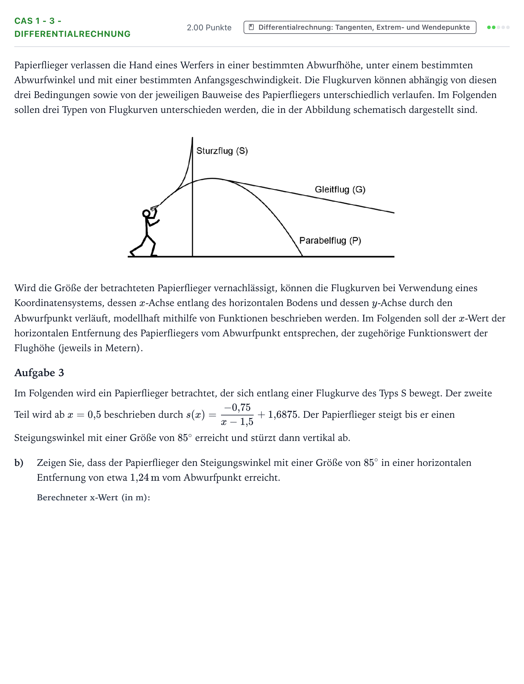 Aufgabenstellung: Aufgabe CAS 1 - 3 - Differentialrechnung · Abitur NRW Mathematik LK · Teil B · Analysis (CAS) 2018