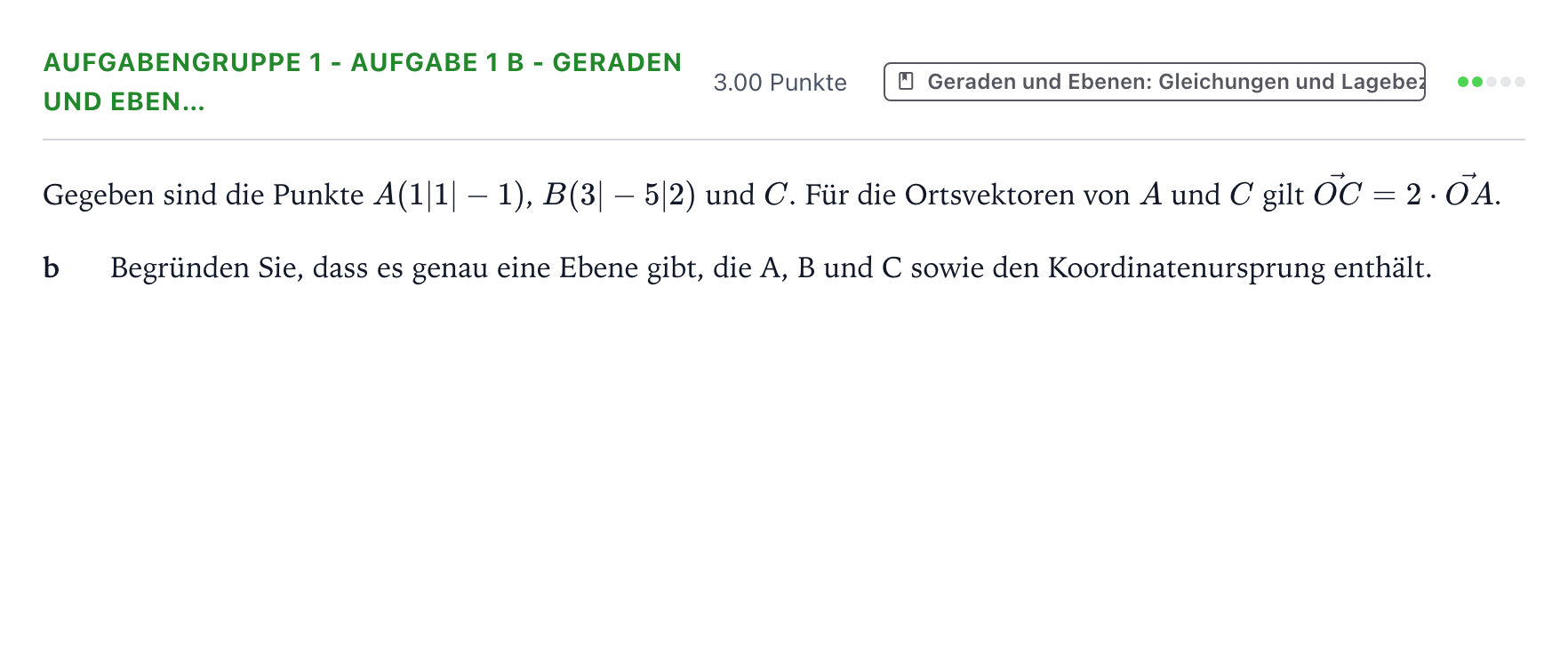 Aufgabenstellung: Aufgabengruppe 1 - Aufgabe 1 b - Geraden und Eben… · Abitur NRW Mathematik GK · Teil A · Analytische Geometrie 2018