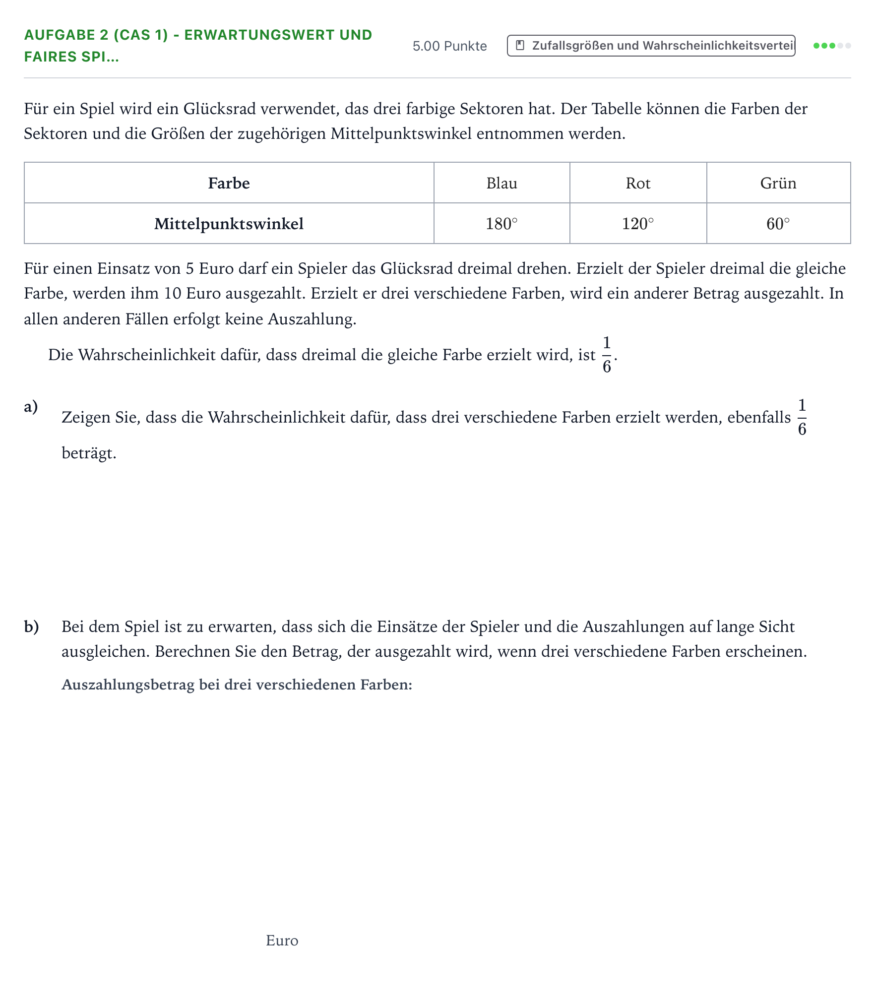 Aufgabenstellung: Aufgabe 2 (CAS 1) - Erwartungswert und faires Spi… · Abitur NRW Mathematik LK · Teil B · Stochastik (CAS) 2018