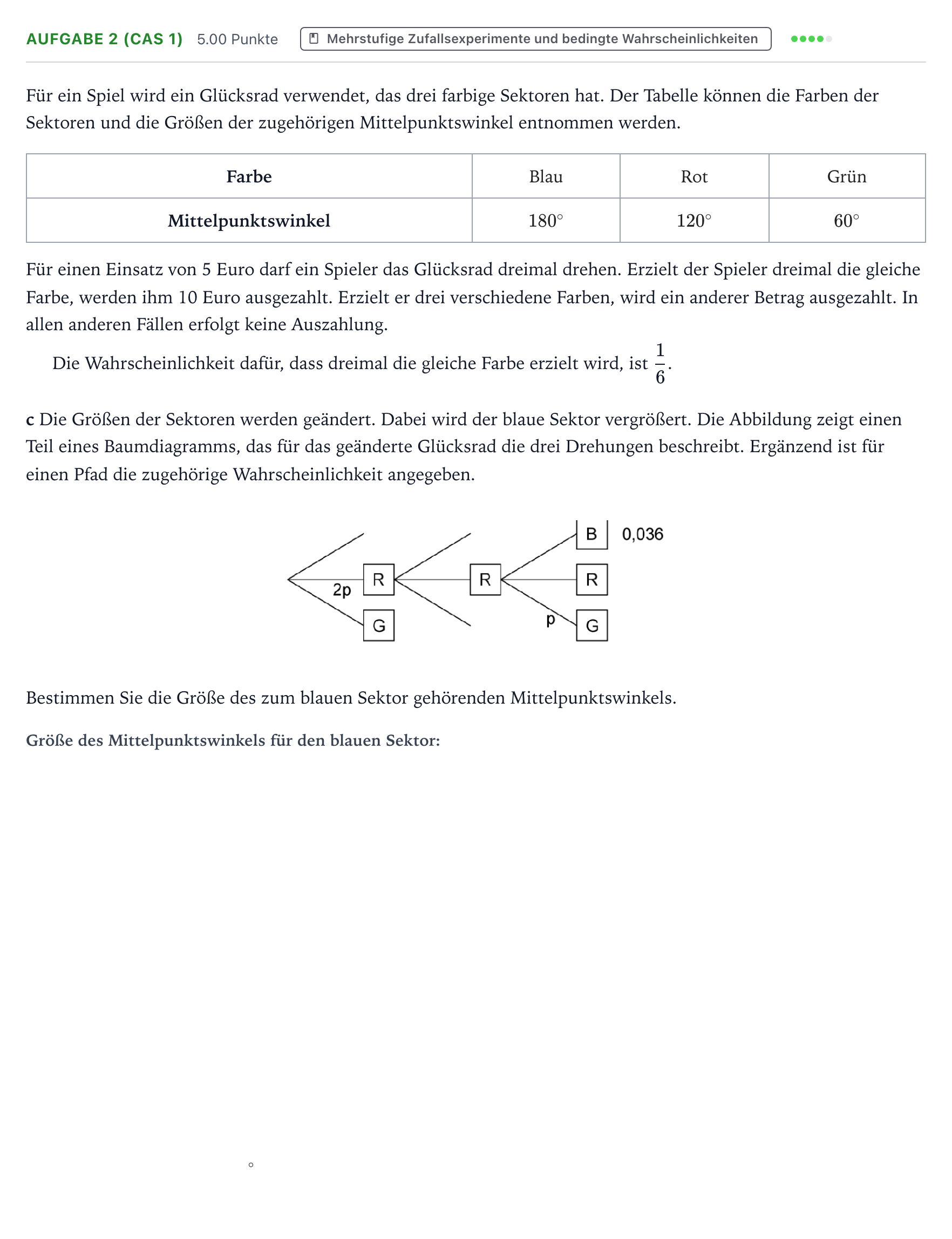 Aufgabenstellung: Aufgabe 2 (CAS 1) - Mehrstufige Zufallsexperimente · Abitur NRW Mathematik LK · Teil B · Stochastik (CAS) 2018