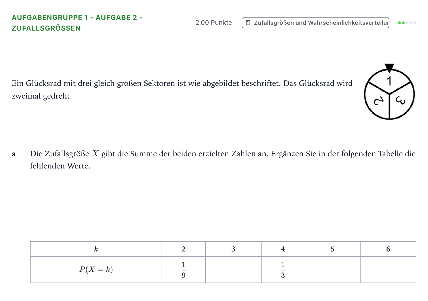 Aufgabenstellung: Aufgabengruppe 1 - Aufgabe 2 - Zufallsgrößen · Abitur NRW Mathematik LK · Teil A · Stochastik 2018
