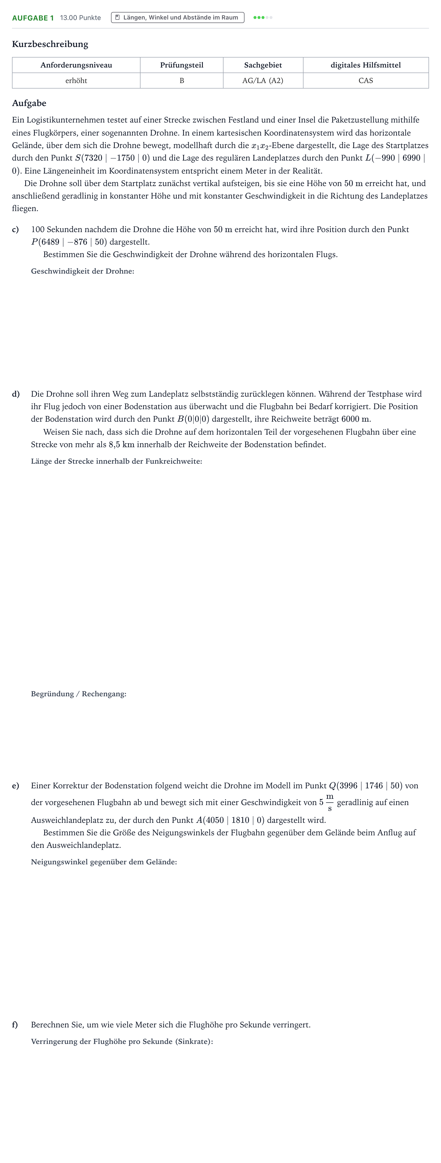 Aufgabenstellung: Aufgabe 1 - Längen, Winkel und Abstände im Raum · Abitur NRW Mathematik LK · Teil B · Analytische Geometrie (CAS 2019