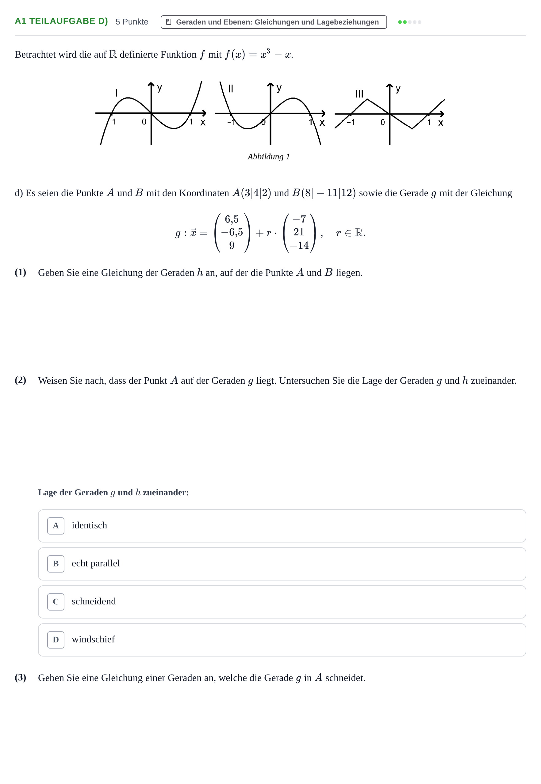 Aufgabenstellung: Aufgabe A1 Teilaufgabe d) - Geraden und Ebenen · Abitur NRW Mathematik GK · Haupttermin · CAS 2021