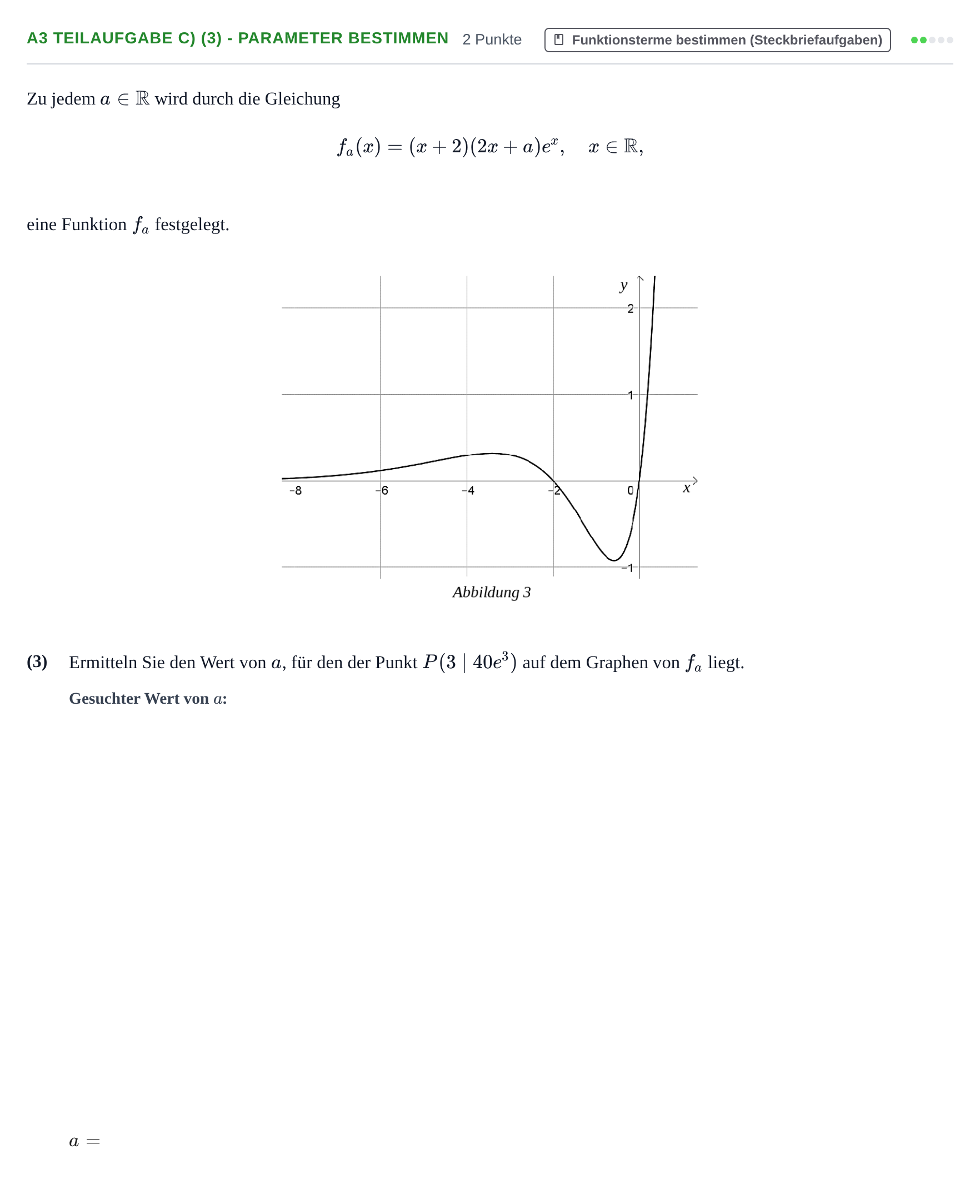 Aufgabenstellung: Aufgabe A3 Teilaufgabe c) (3) - Parameter bestimmen · Abitur NRW Mathematik GK · Haupttermin · CAS 2021