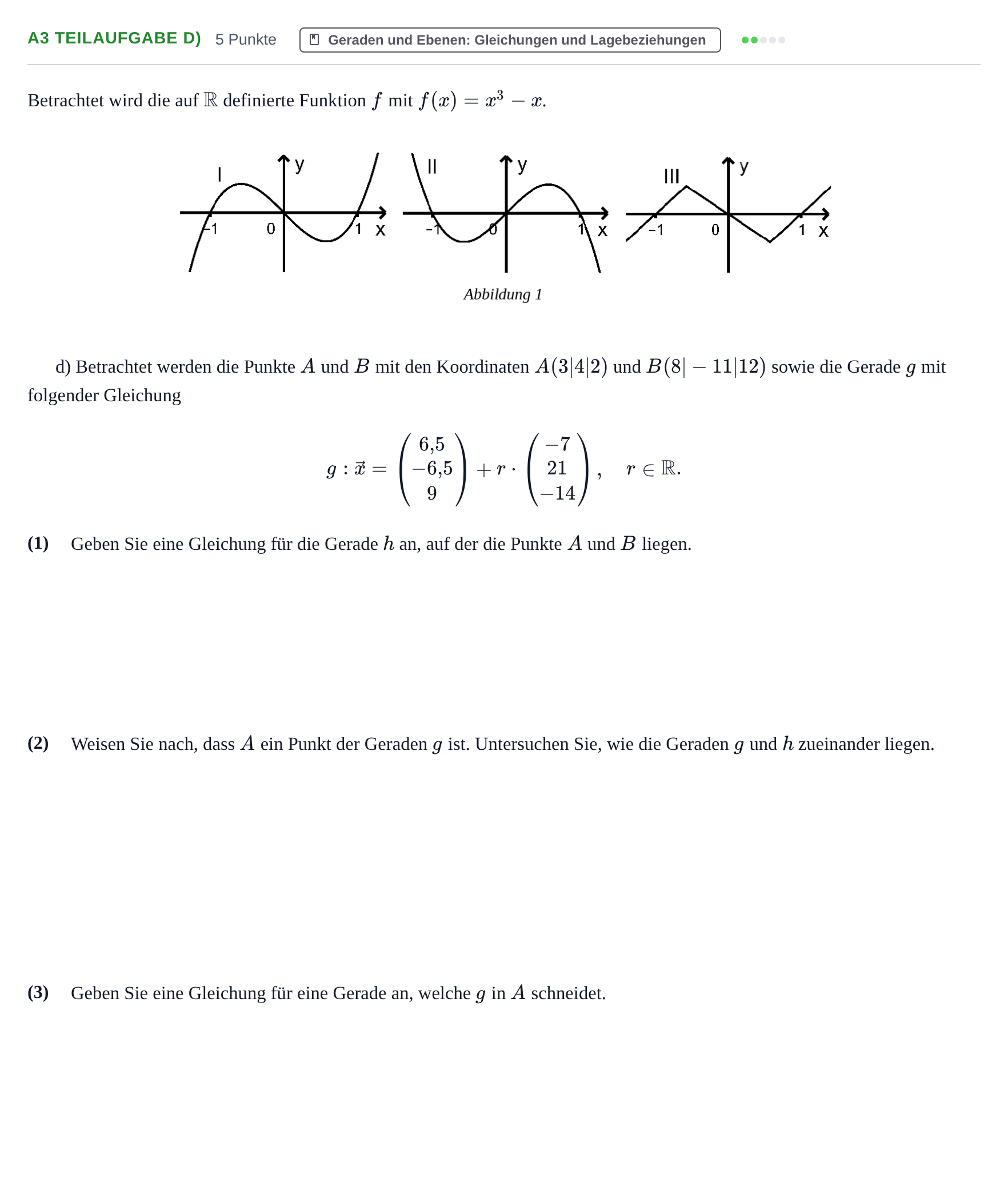 Aufgabenstellung: Aufgabe A3 Teilaufgabe d) - Geraden und Ebenen · Abitur NRW Mathematik GK · Haupttermin · CAS 2021