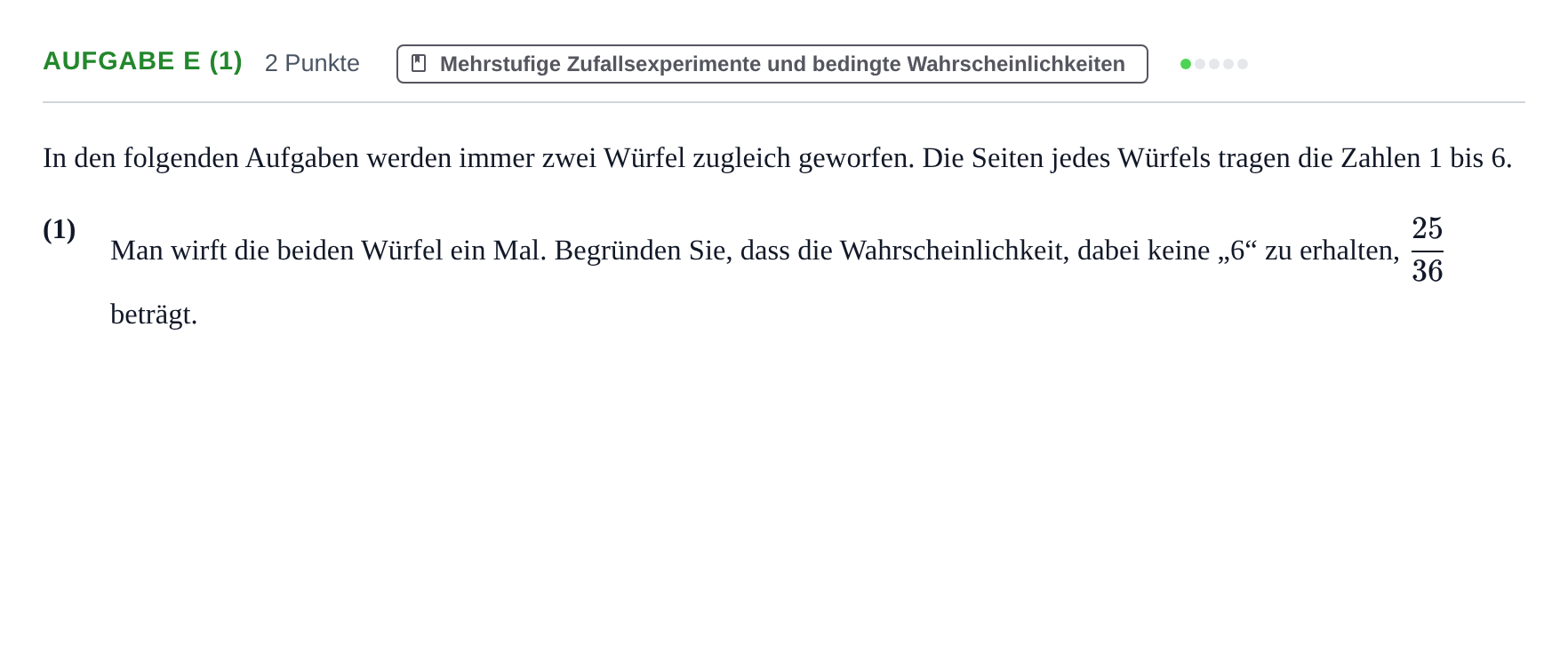 Aufgabenstellung: Aufgabe e (1) - Mehrstufige Zufallsexperimente · Abitur NRW Mathematik GK · Haupttermin · CAS · Weiterbildungsk 2021