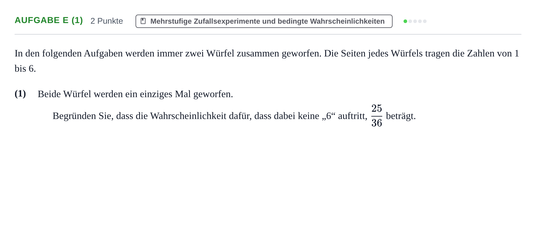 Aufgabenstellung: Aufgabe e (1) - Mehrstufige Zufallsexperimente · Abitur NRW Mathematik GK · Haupttermin · GTR · Weiterbildungsk 2021