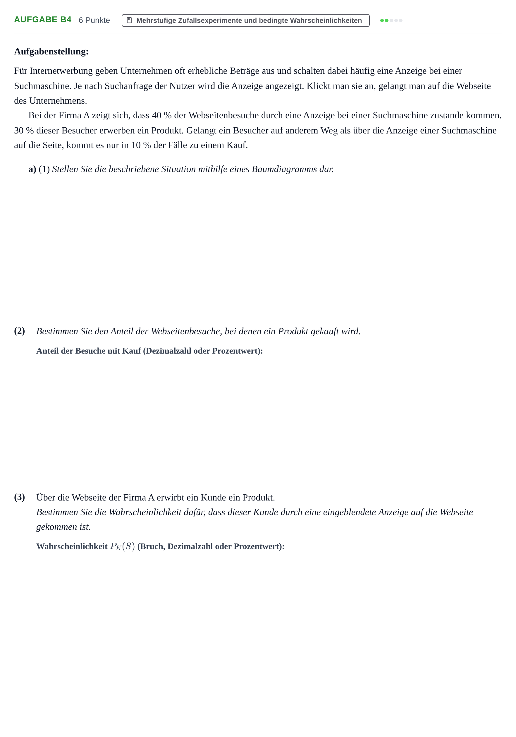 Aufgabenstellung: Aufgabe B4 - Mehrstufige Zufallsexperimente und b… · Abitur NRW Mathematik GK · Haupttermin · GTR · Weiterbildungsk 2021