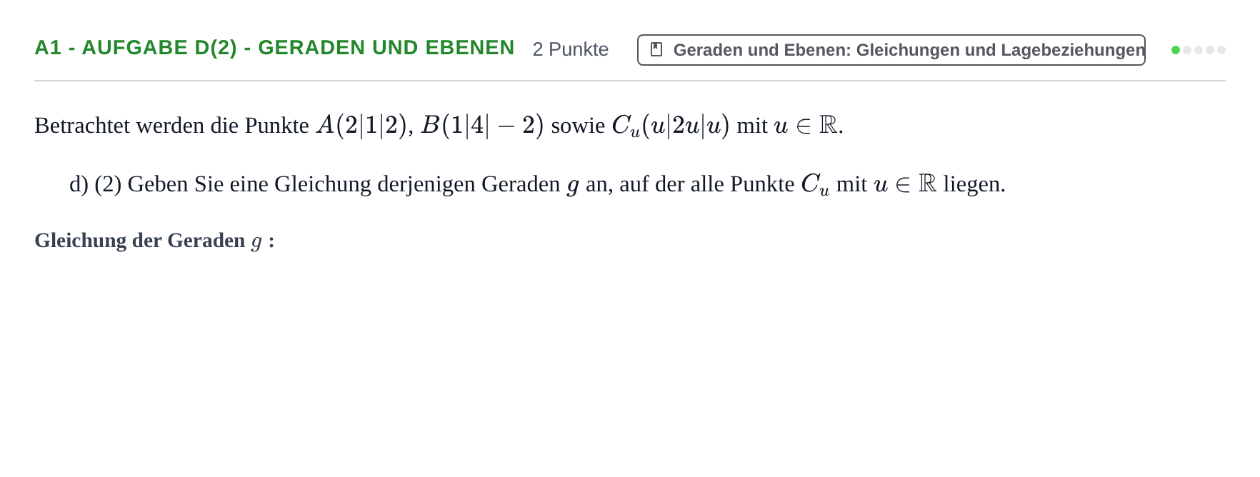Aufgabenstellung: Aufgabe A1 - Aufgabe d(2) - Geraden und Ebenen · Abitur NRW Mathematik GK · Nachtermin · CAS 2021