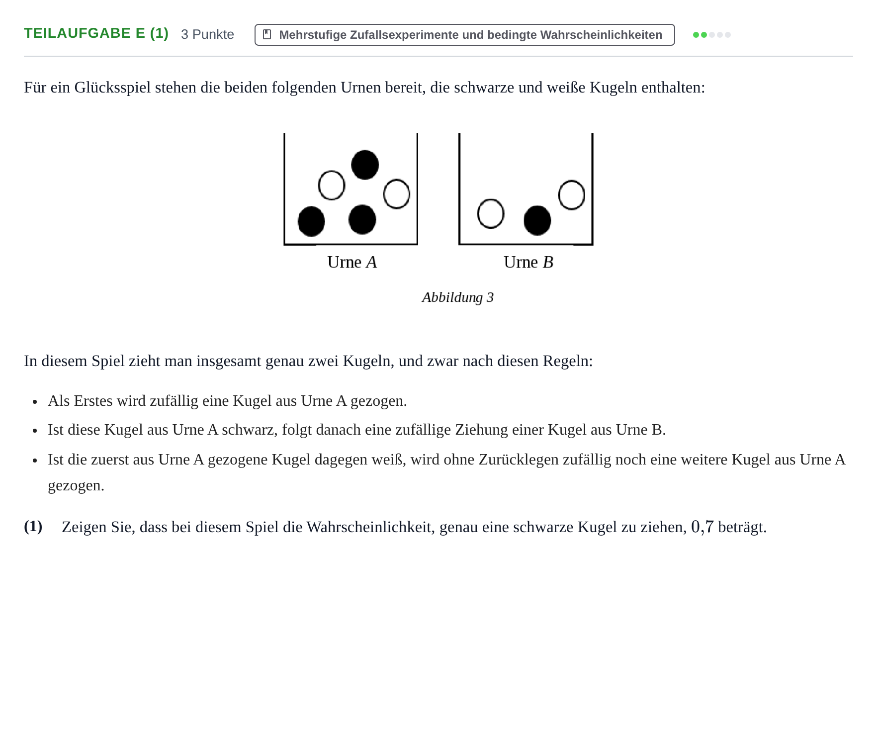 Aufgabenstellung: Teilaufgabe e (1) - Mehrstufige Zufallsexperimente · Abitur NRW Mathematik GK · Nachtermin · CAS · Weiterbildungsko 2021