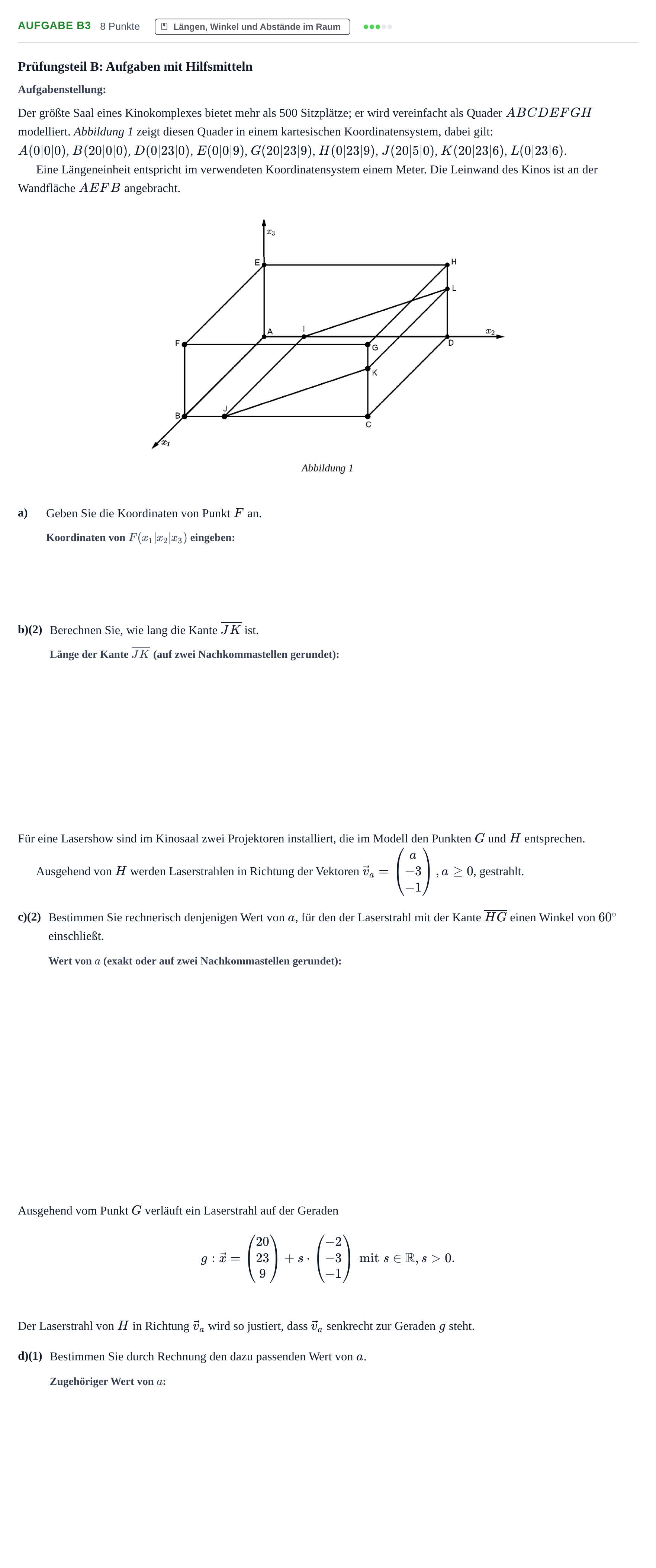 Aufgabenstellung: Aufgabe B3 - Längen, Winkel und Abstände im Raum · Abitur NRW Mathematik GK · Nachtermin · GTR · Weiterbildungsko 2021