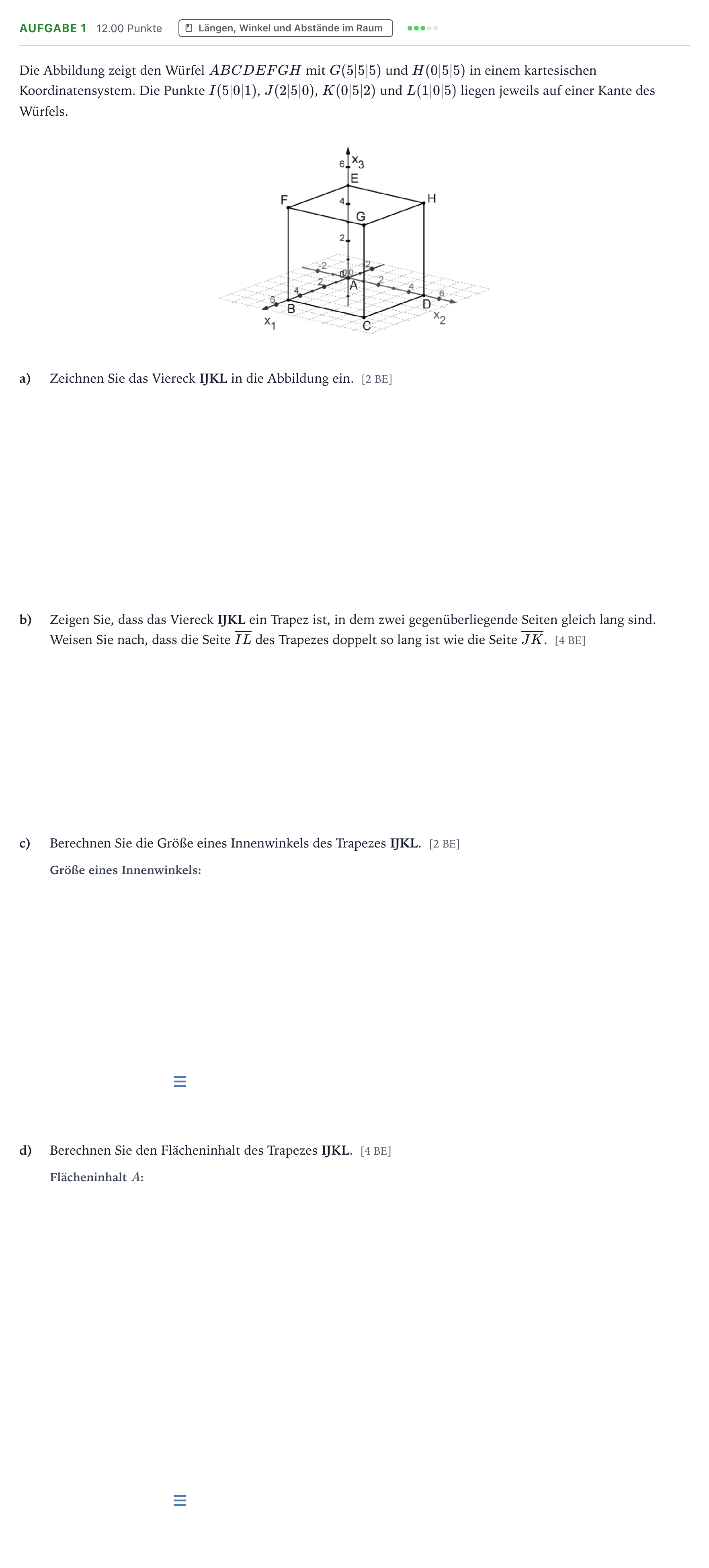 Aufgabenstellung: Aufgabe 1 - Längen, Winkel und Abstände im Raum · Abitur NRW Mathematik GK · Teil B · Analytische Geometrie (WTR 2019