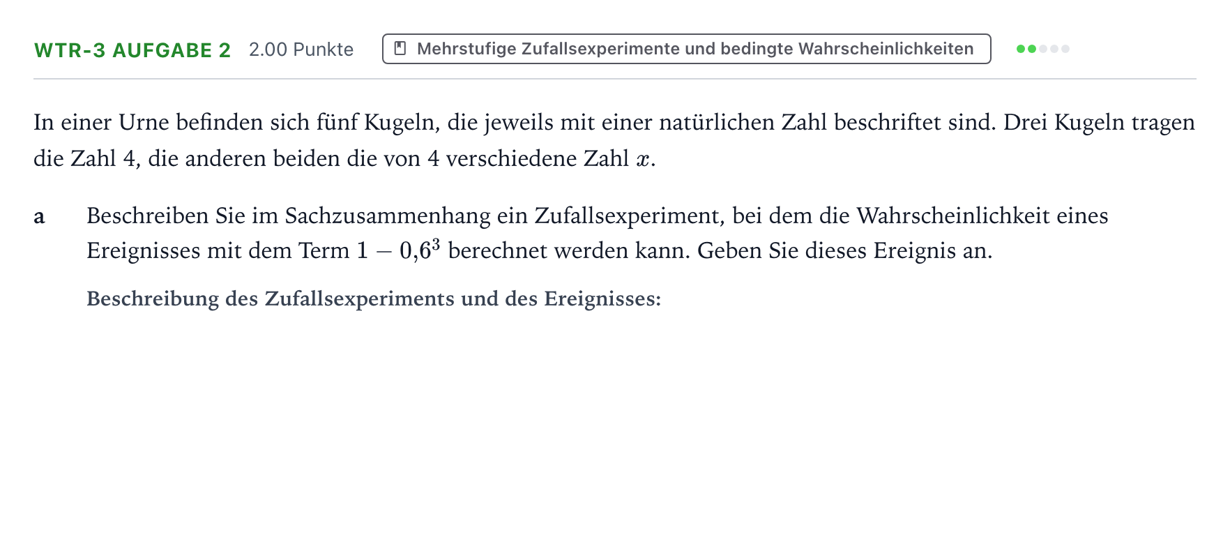 Aufgabenstellung: Aufgabe WTR-3 Aufgabe 2 - Mehrstufige Zufallsexperimente… · Abitur NRW Mathematik GK · Teil B · Stochastik (WTR) 2019