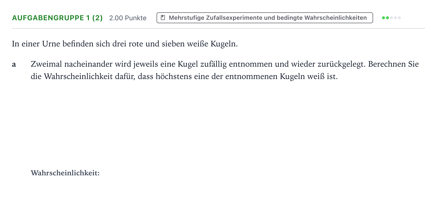 Aufgabenstellung: Aufgabengruppe 1 (2) - Mehrstufige Zufallsexperim… · Abitur NRW Mathematik GK · Teil A · Stochastik 2019