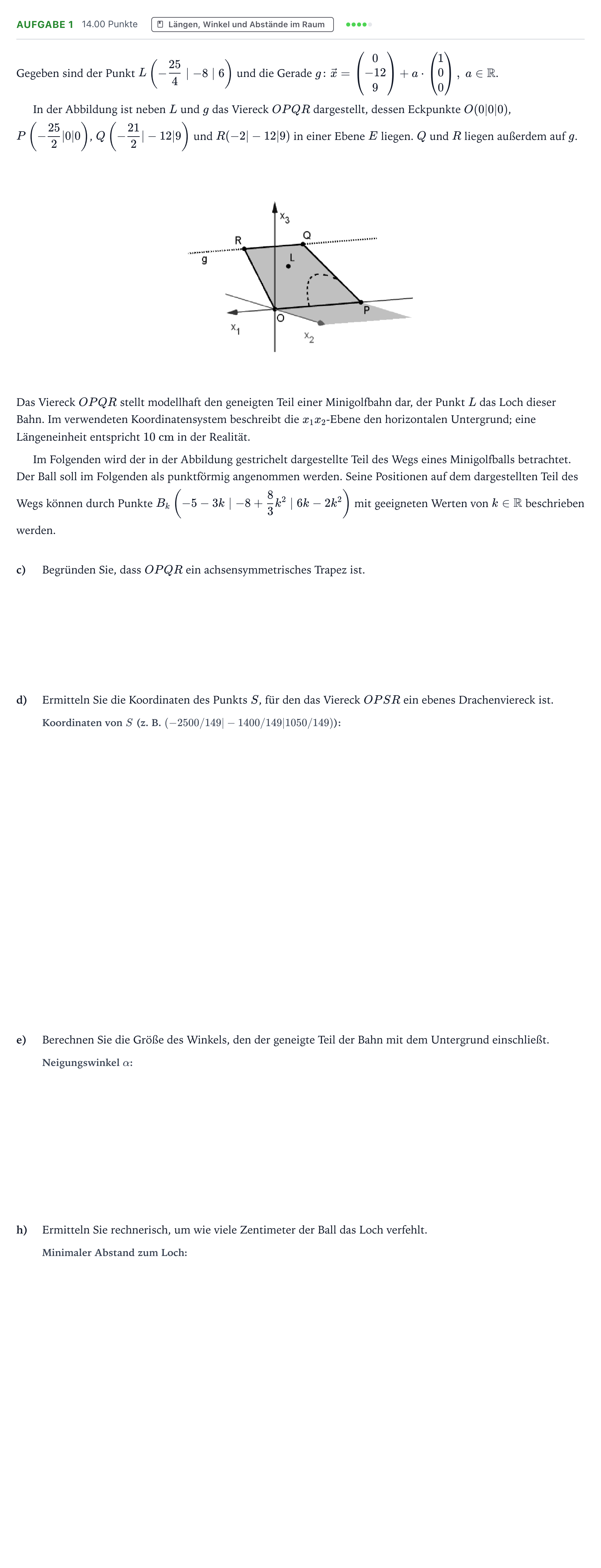 Aufgabenstellung: Aufgabe 1 - Längen, Winkel und Abstände im Raum · Abitur NRW Mathematik LK · Teil B · Analytische Geometrie (CAS 2020