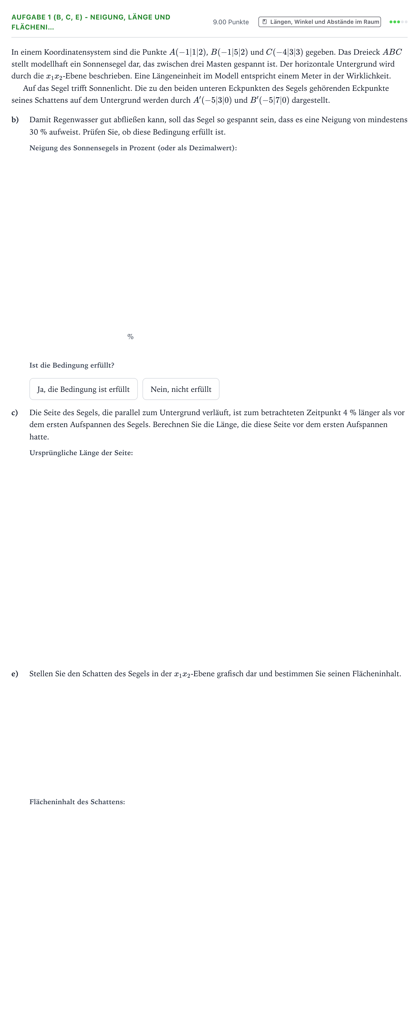 Aufgabenstellung: Aufgabe 1 (b, c, e) - Neigung, Länge und Flächeni… · Abitur NRW Mathematik GK · Teil B · Analytische Geometrie (CAS 2020
