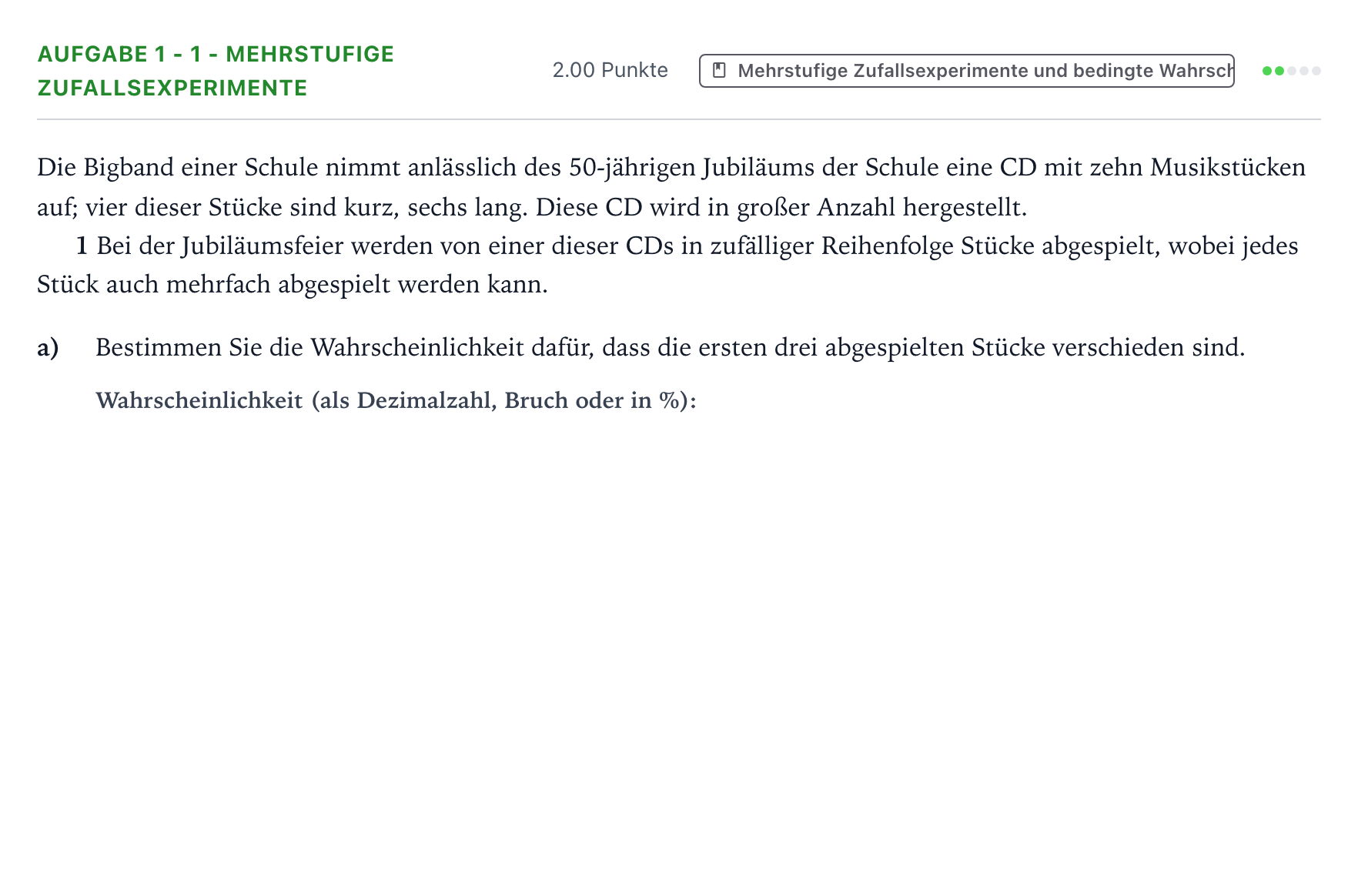 Aufgabenstellung: Aufgabe 1 - 1 - Mehrstufige Zufallsexperimente · Abitur NRW Mathematik LK · Teil B · Stochastik (CAS) 2020