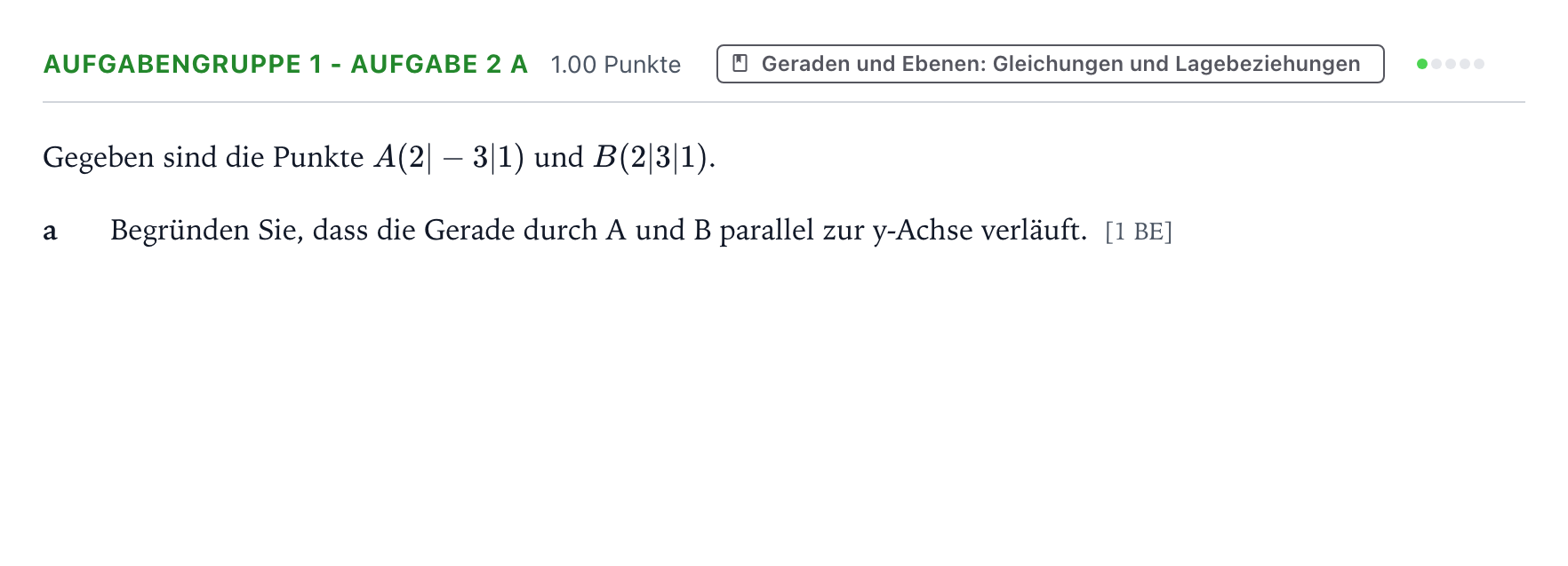 Aufgabenstellung: Aufgabengruppe 1 - Aufgabe 2 a · Abitur NRW Mathematik LK · Teil A · Lineare Algebra 2021