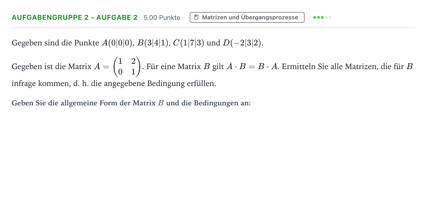 Aufgabenstellung: Aufgabengruppe 2 - Aufgabe 2 · Abitur NRW Mathematik LK · Teil A · Lineare Algebra 2021