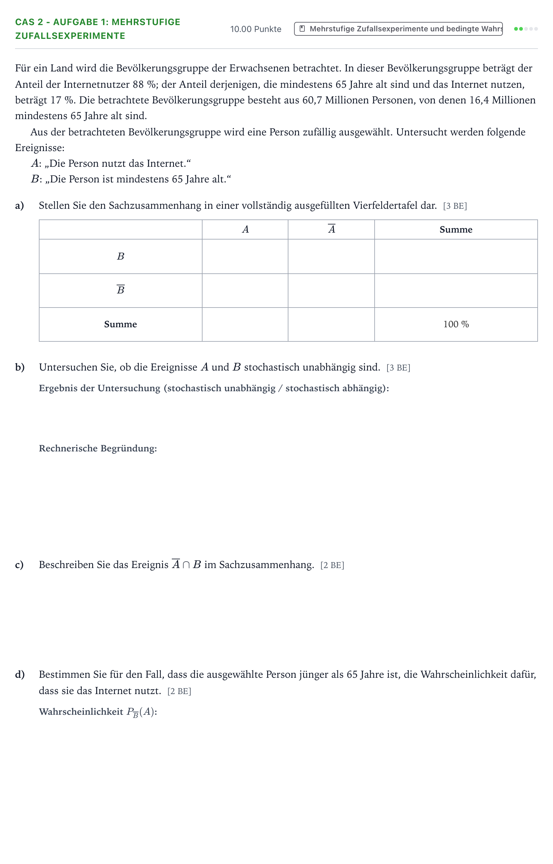 Aufgabenstellung: Aufgabe CAS 2 - Aufgabe 1: Mehrstufige Zufallsexperimente · Abitur NRW Mathematik LK · Teil B · Stochastik (CAS) 2021