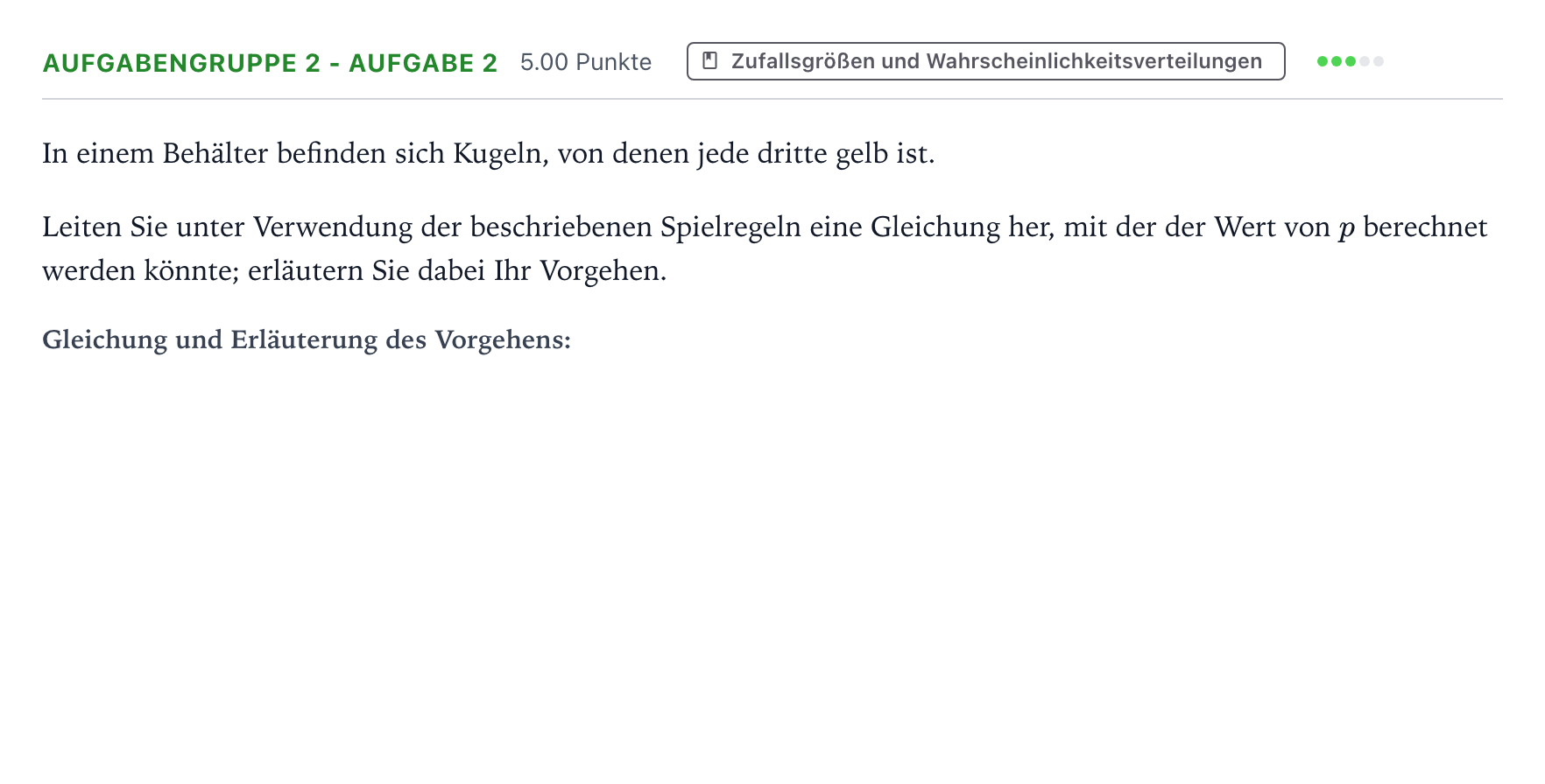 Aufgabenstellung: Aufgabengruppe 2 - Aufgabe 2 · Abitur NRW Mathematik LK · Teil A · Stochastik 2021
